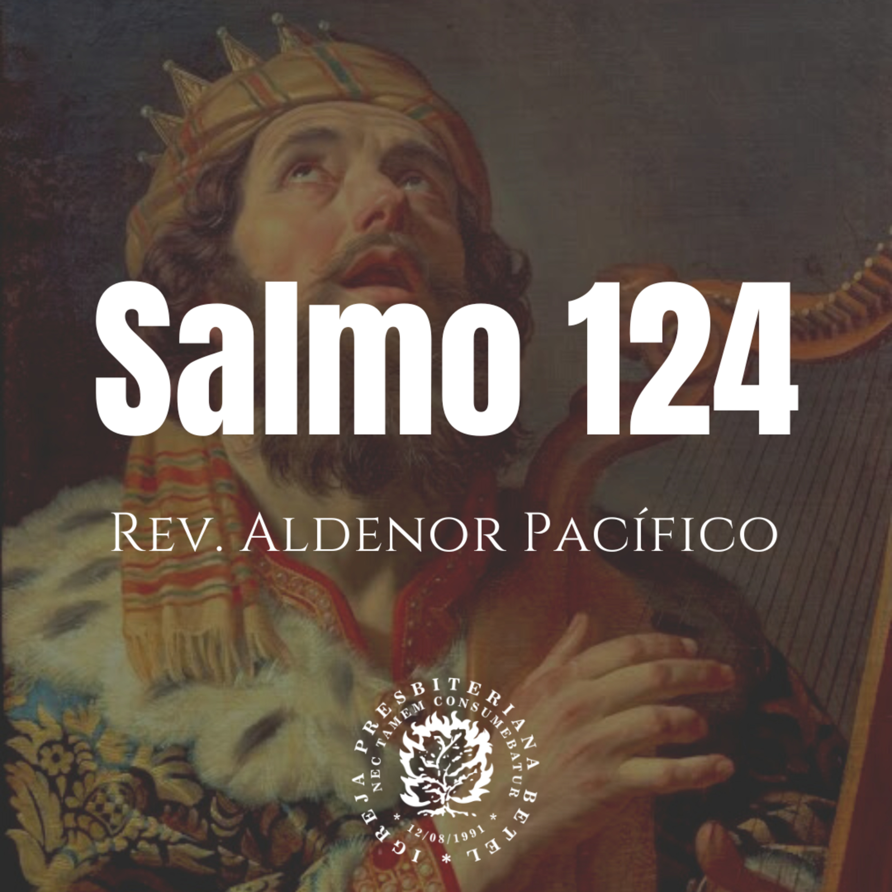 Pregação no Salmo 124 | Rev. Aldenor Pacífico