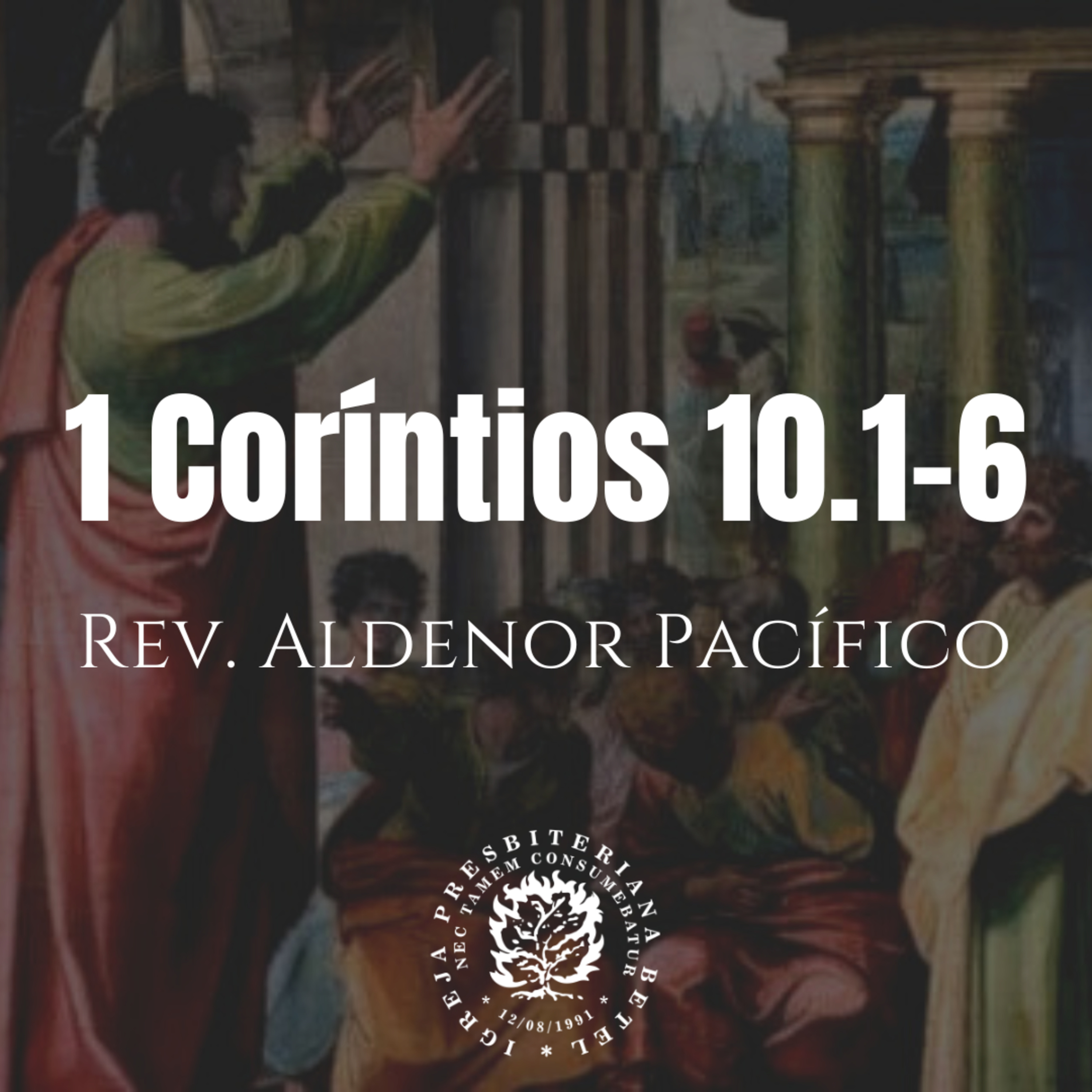 Pregação em 1 Coríntios 10.1-6 | Rev. Aldenor Pacífico episode artwork