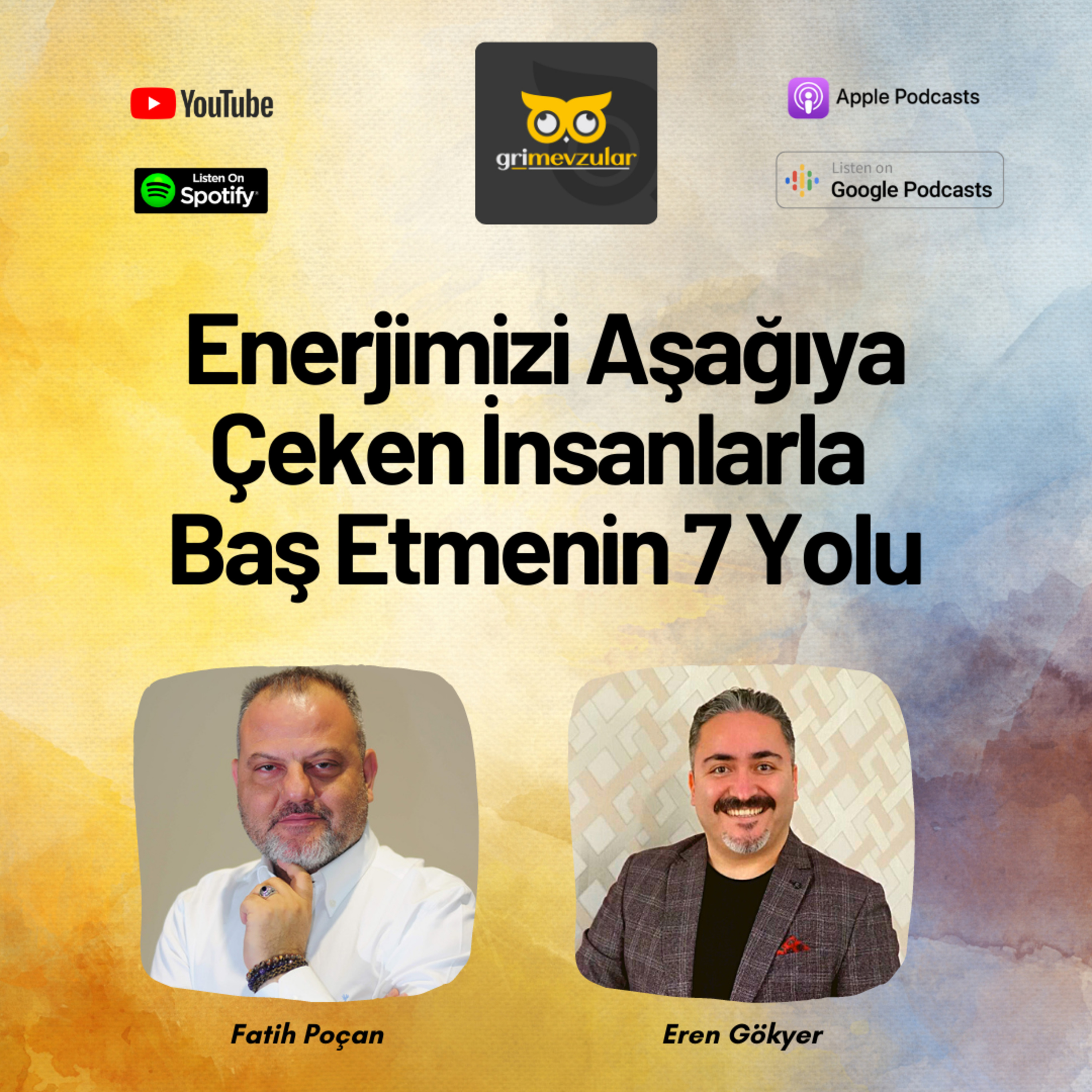 #26 Enerjimizi Aşağıya Çeken İnsanlarla Baş Etmenin 7 Yolu episode artwork