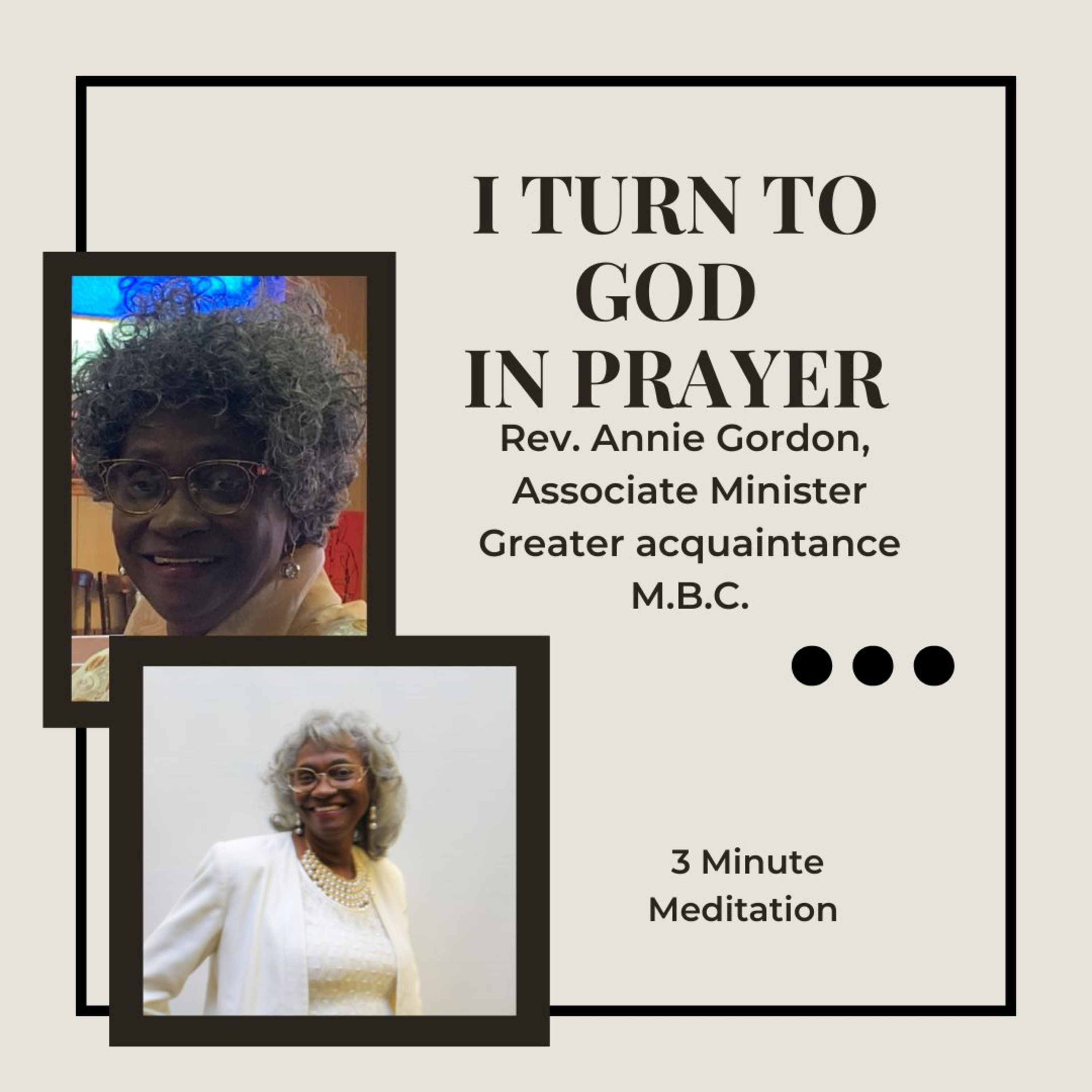 3 Minute Meditation. I Turn To God In Prayer. Rev. Annie Gordon