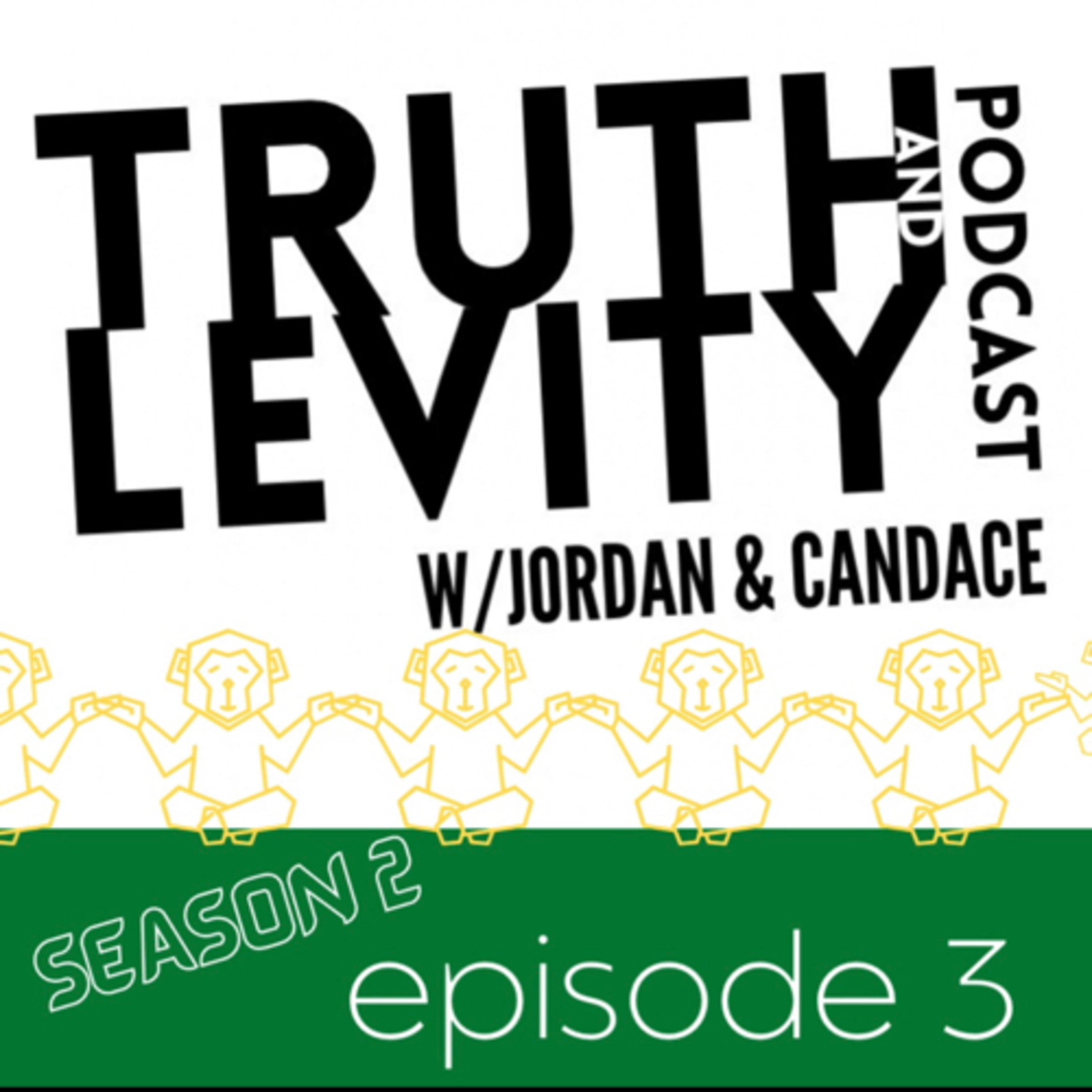 Truth & Levity with Jordan & Candace