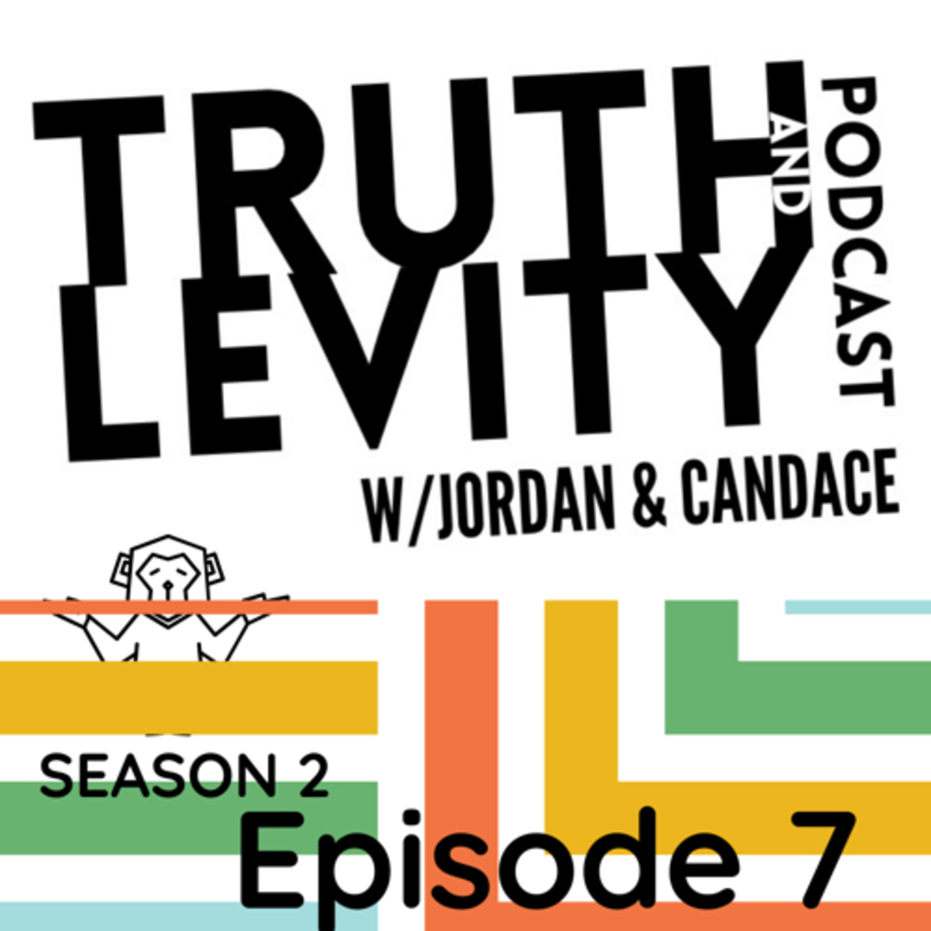 Truth & Levity with Jordan & Candace