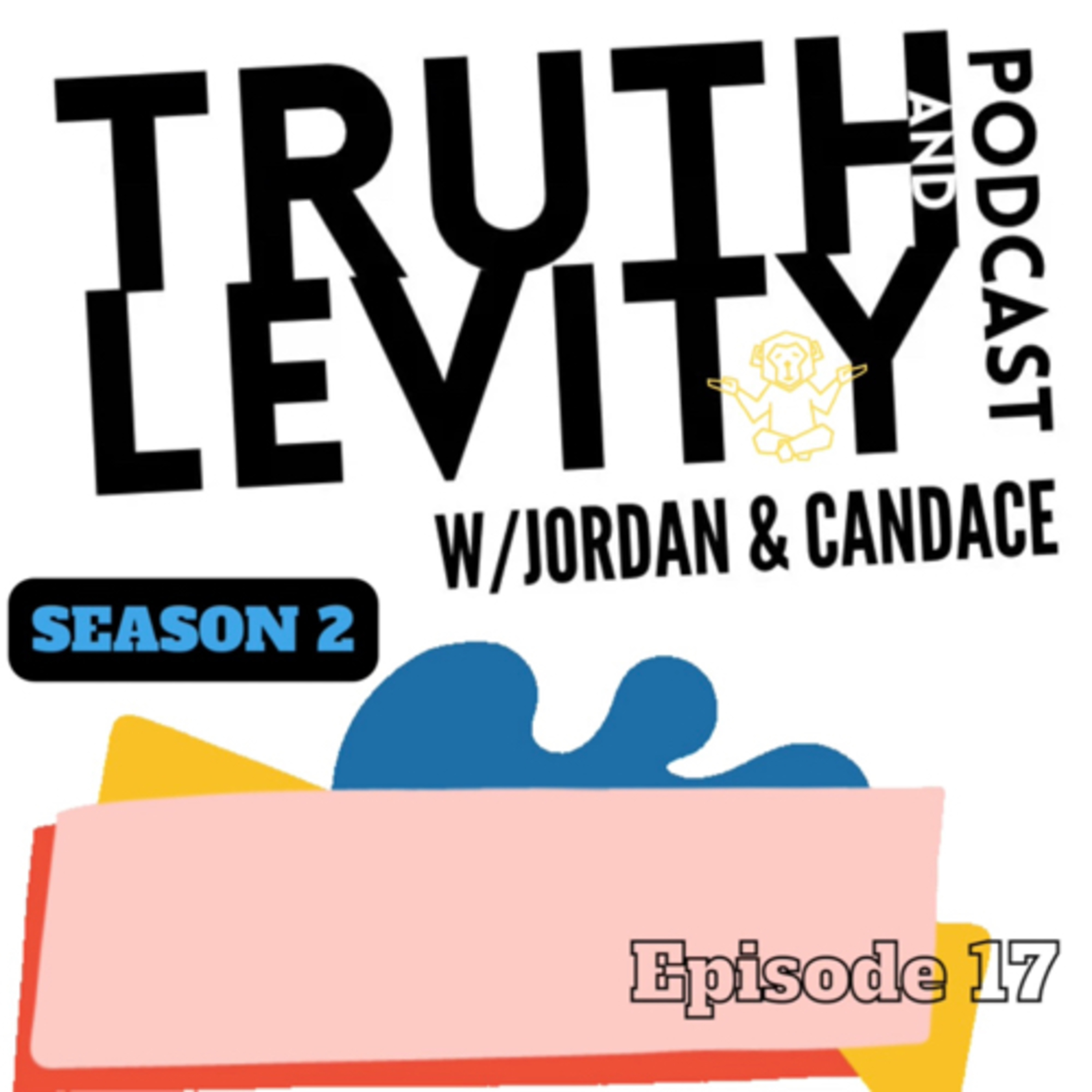 Truth & Levity with Jordan & Candace
