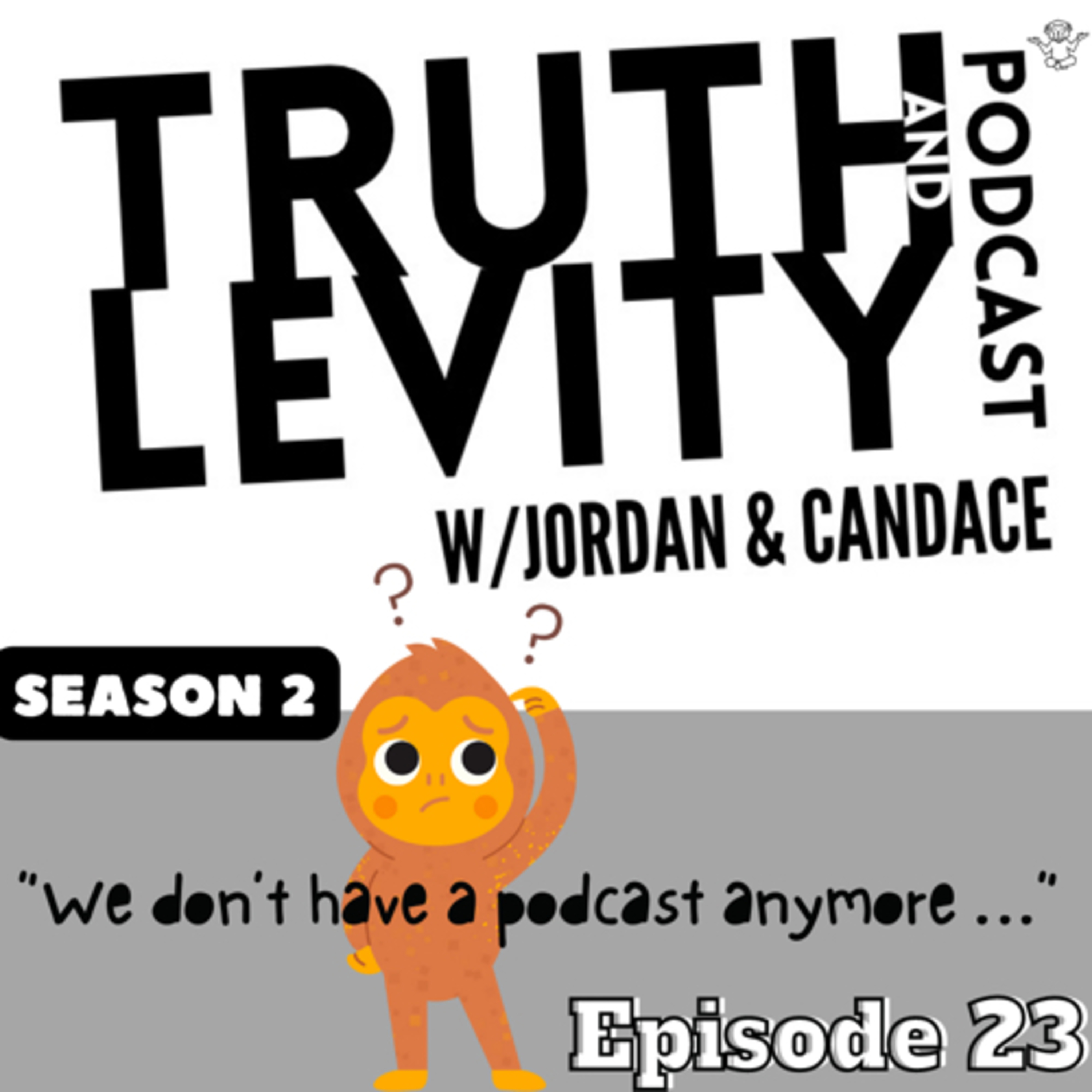 Truth & Levity with Jordan & Candace