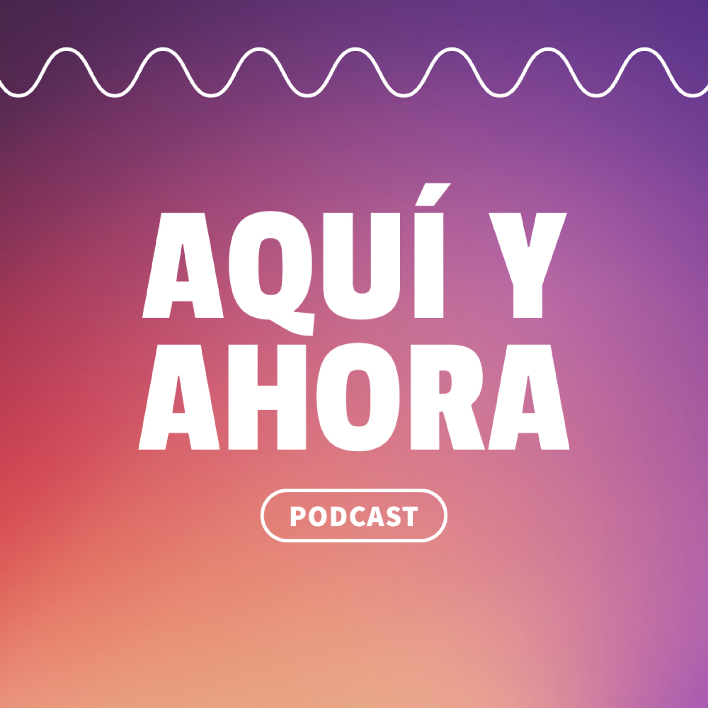 Aquí y Ahora, sesión con invitados.