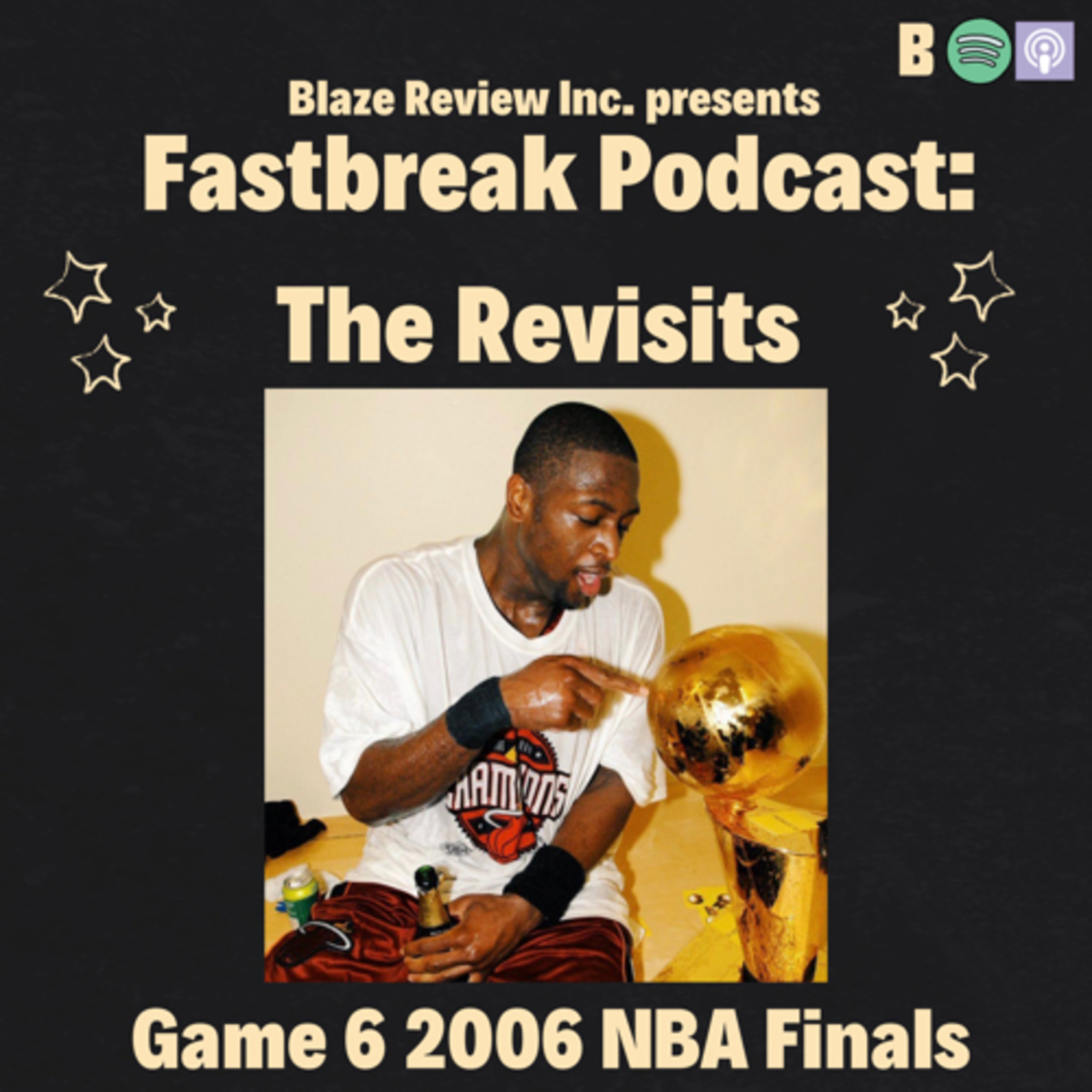 Fastbreak Podcast: The Revisits- Game 6 2006 NBA Finals  episode artwork