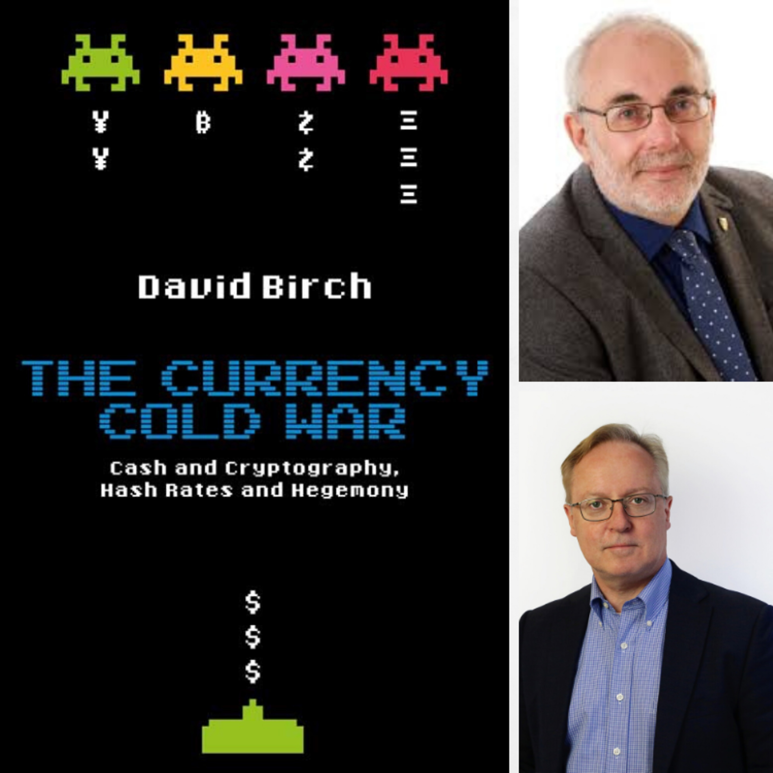 The Currency Cold War, Cash, and Cryptography, Hash Rates and Hegemony - my fascinating discussion with David Birch about his upcoming and visionary book on the subject Du Jour!