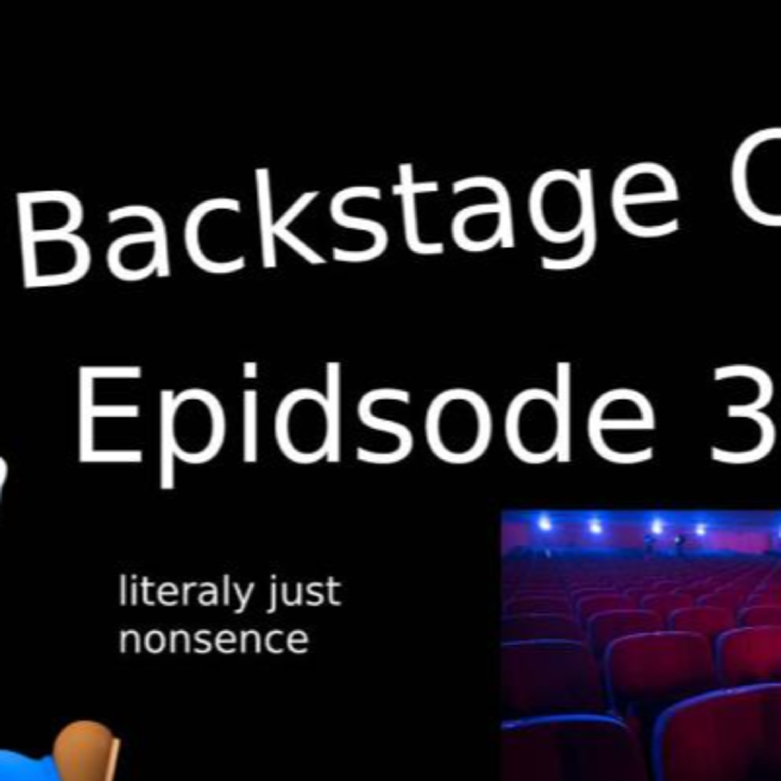 Backstage Crew Podcast Episode 3:Movies, Theme Parks, Arguments! + More
