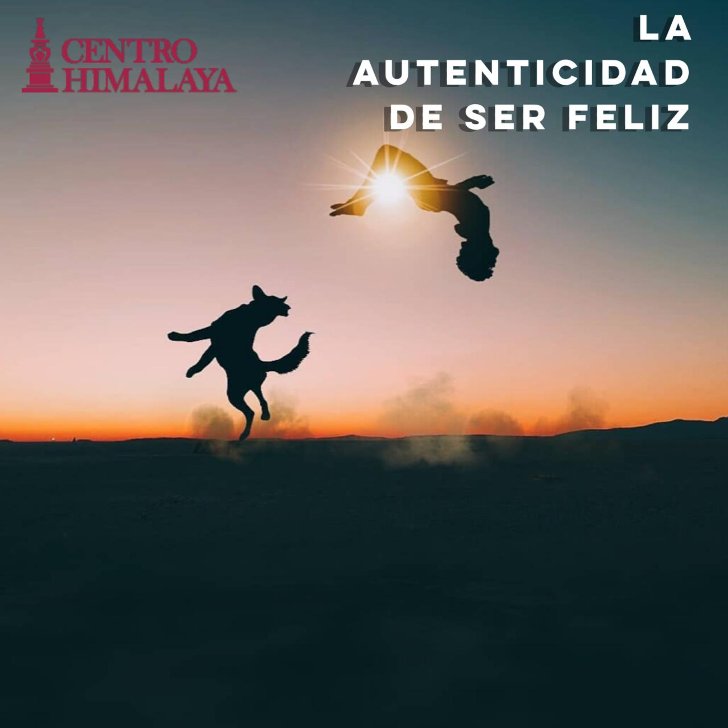 La Autenticidad de Ser Feliz