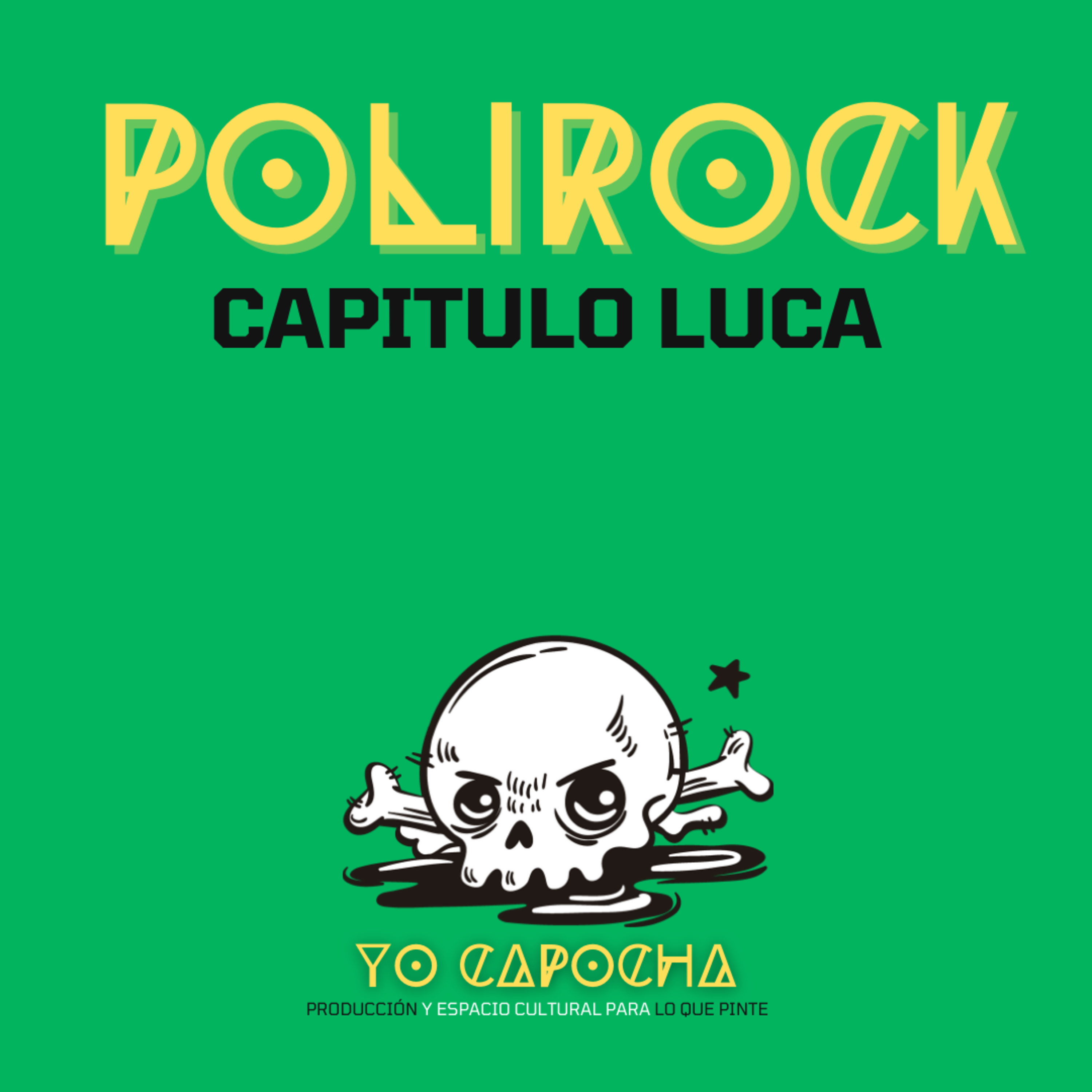 Polirock - Capitulo 3 - LUCA episode artwork