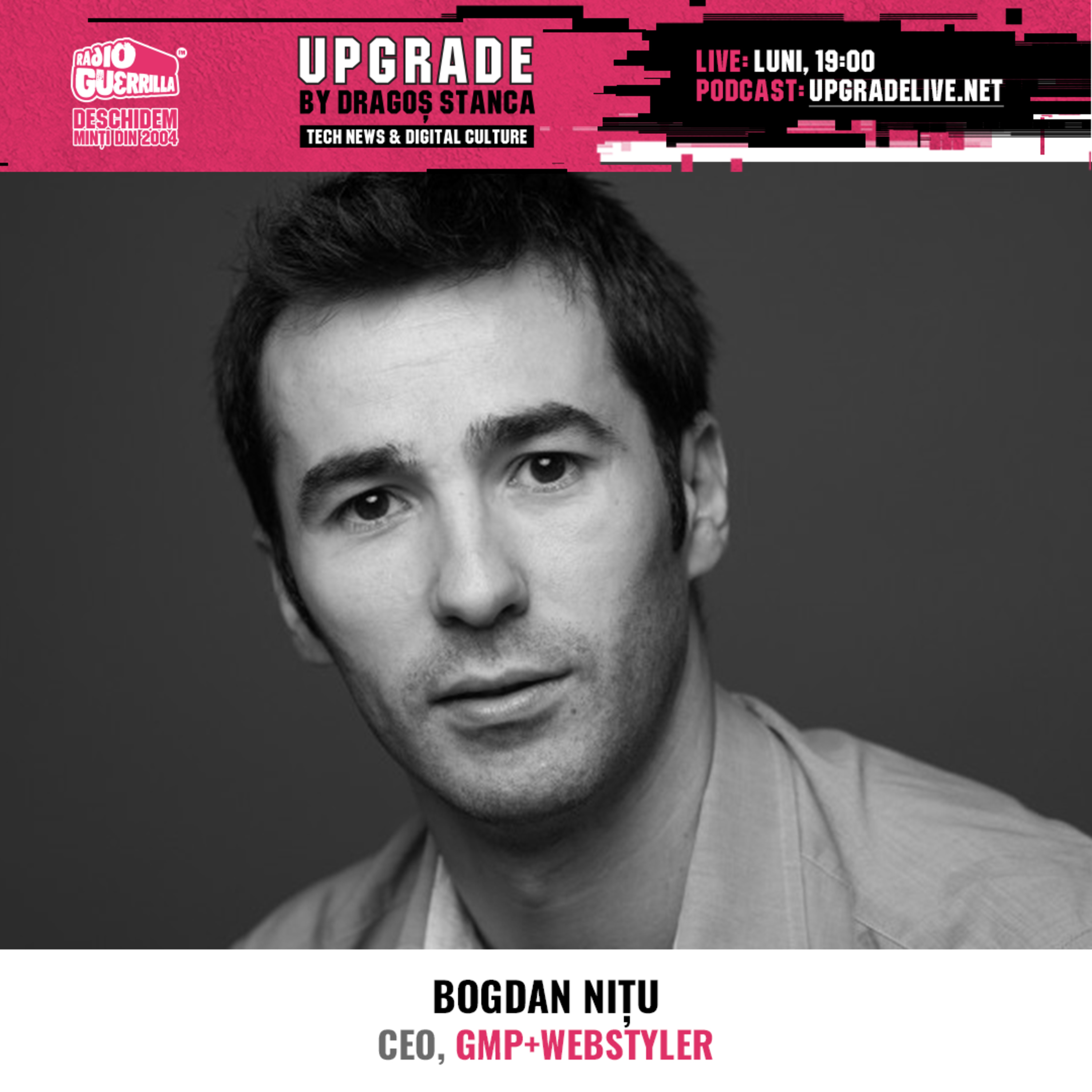 #17 Creativitate, Viralitate si #TrăiascăCapraVecinului | Bogdan Nițu - CEO, GMP+Webstyler episode artwork