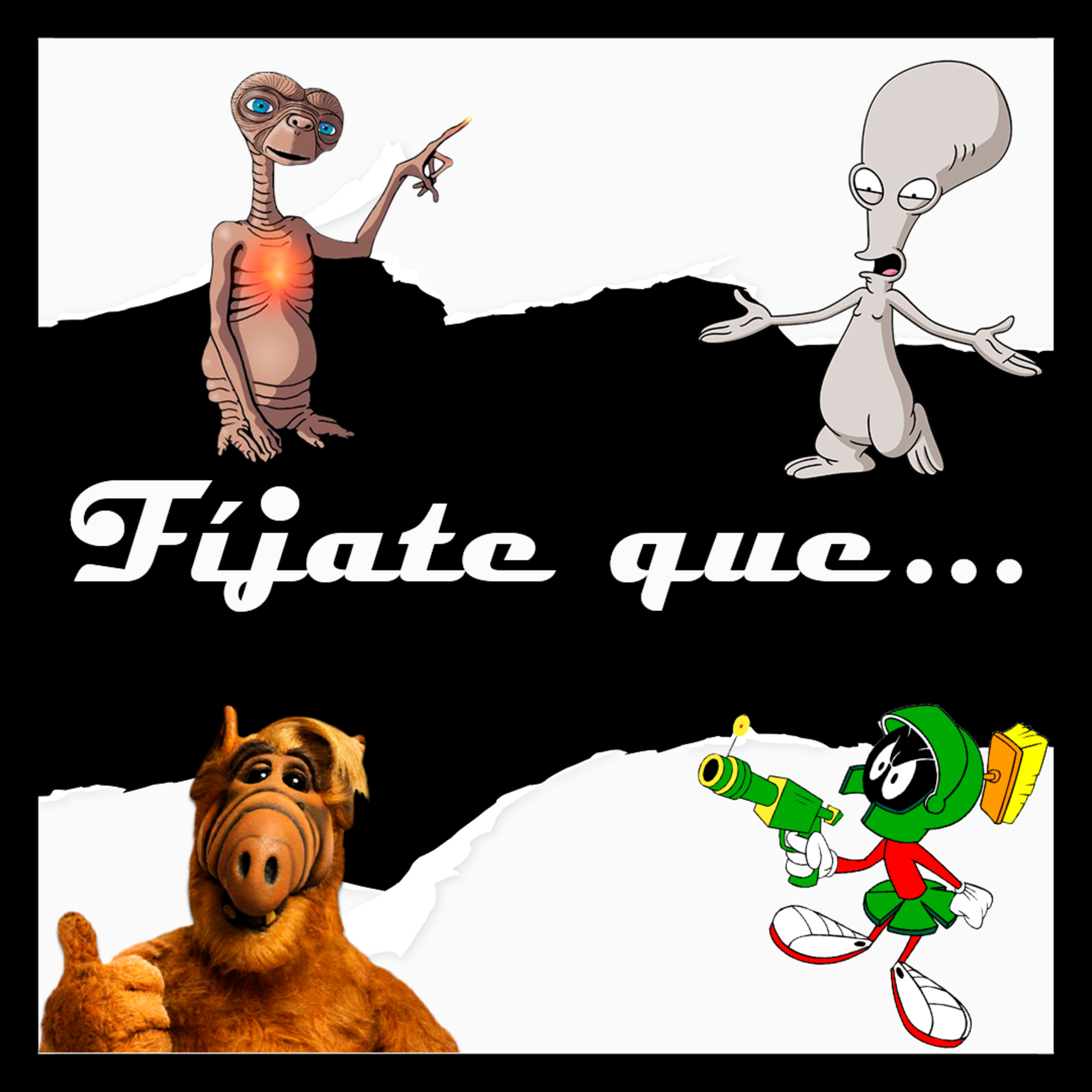Fíjate que - E4 Extraterrestres episode artwork