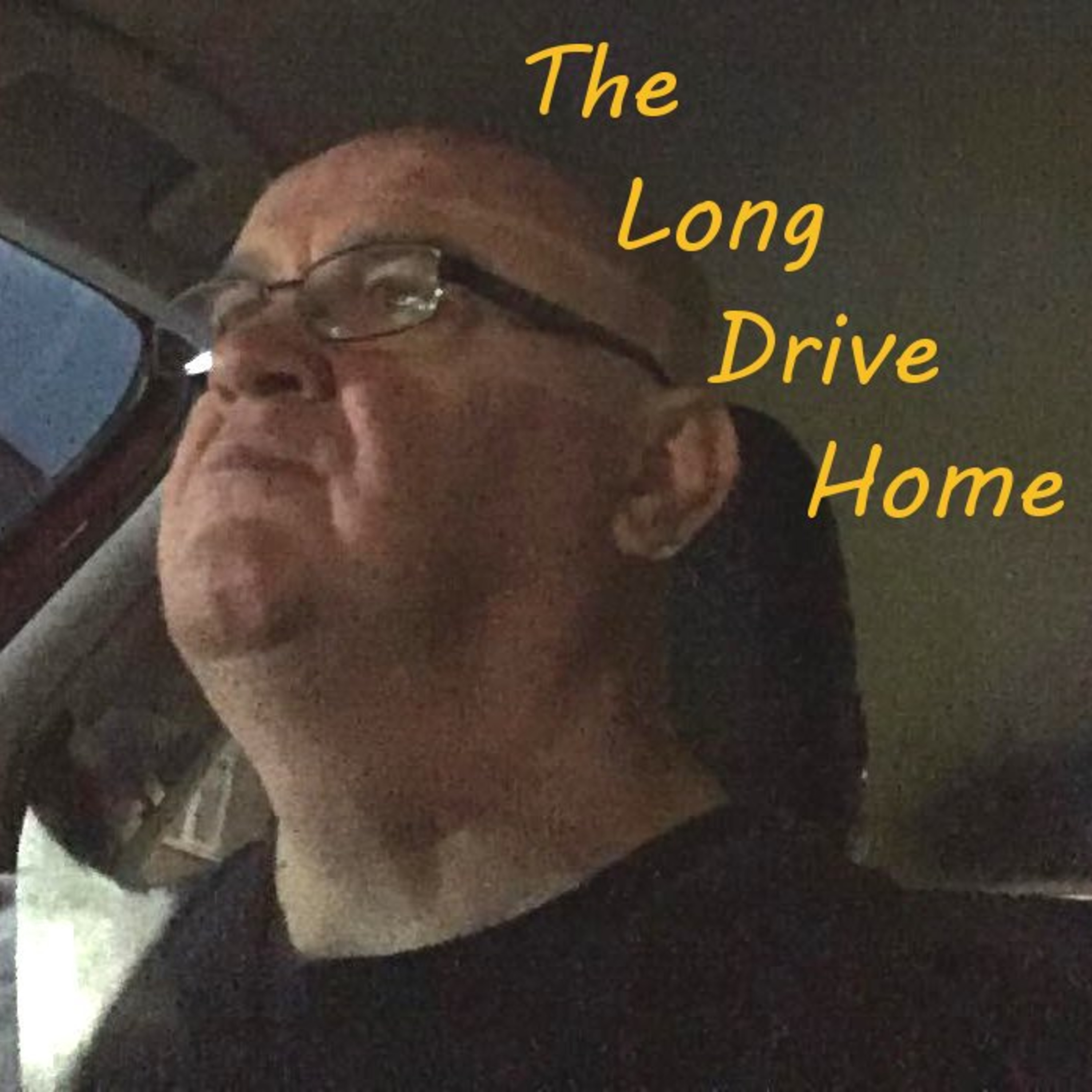 The Long Drive Home - Yes It Was episode artwork