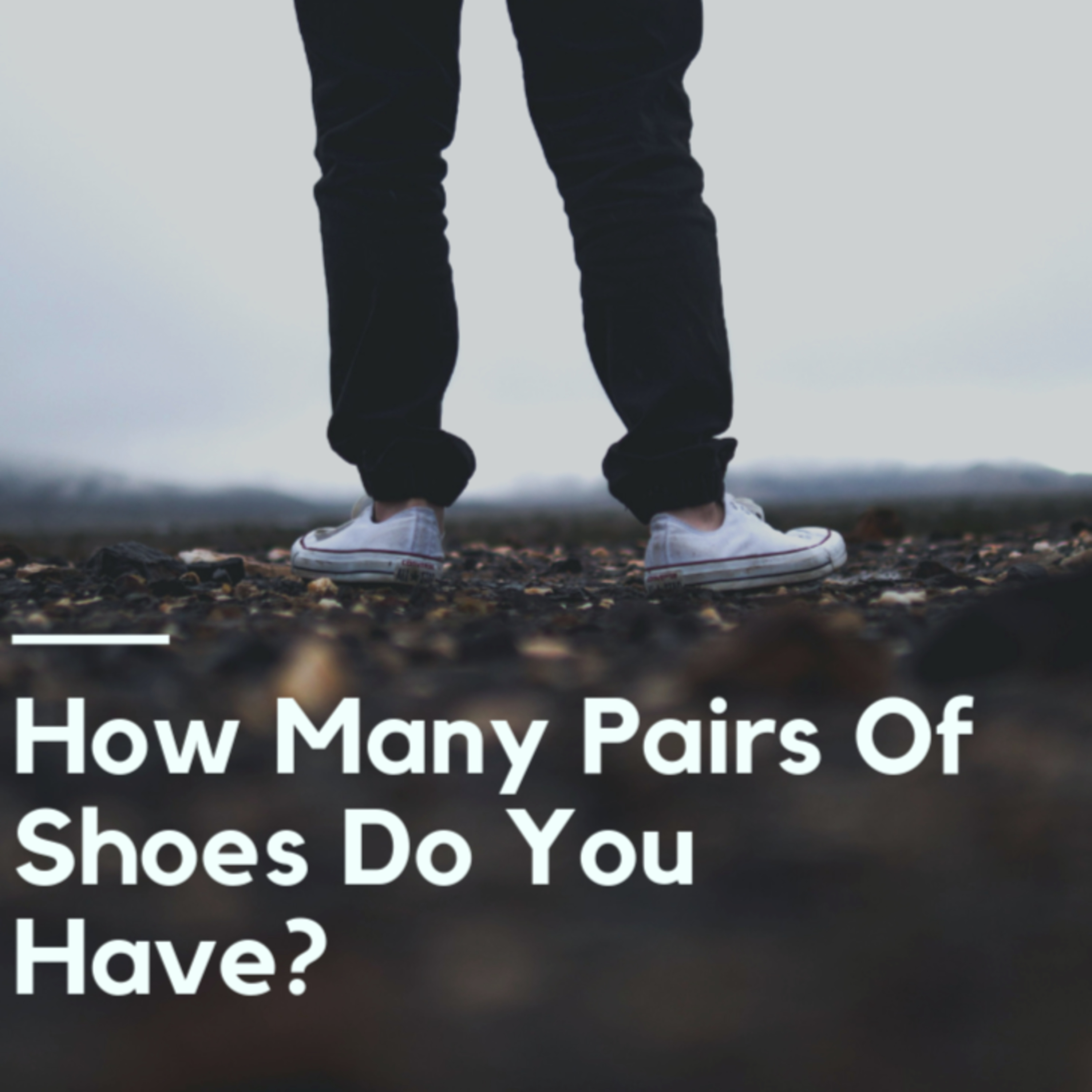 How Many Pairs Of Shoes Do You Have? episode artwork