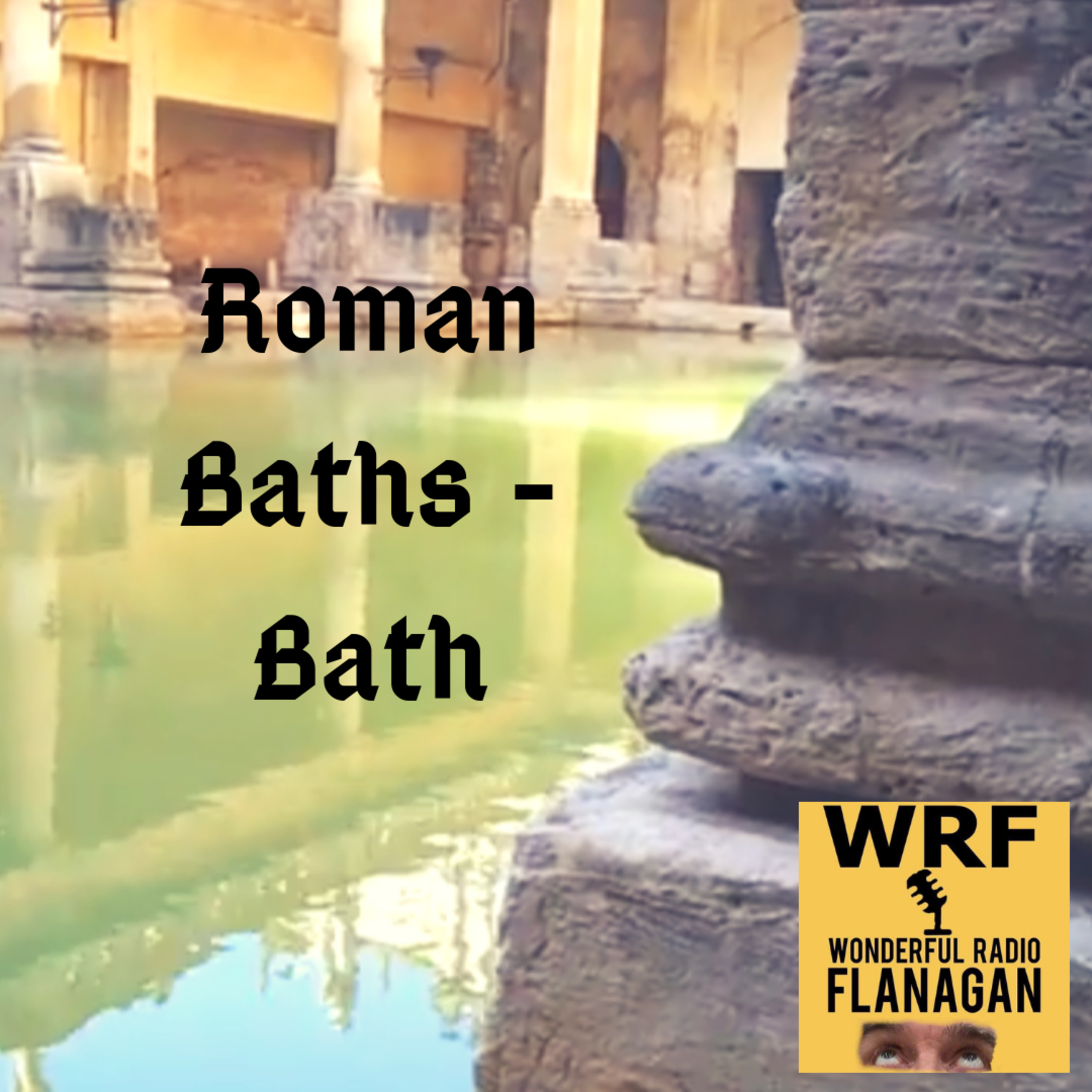 Roman Baths - Bath - A You Tube Audio Rip episode artwork
