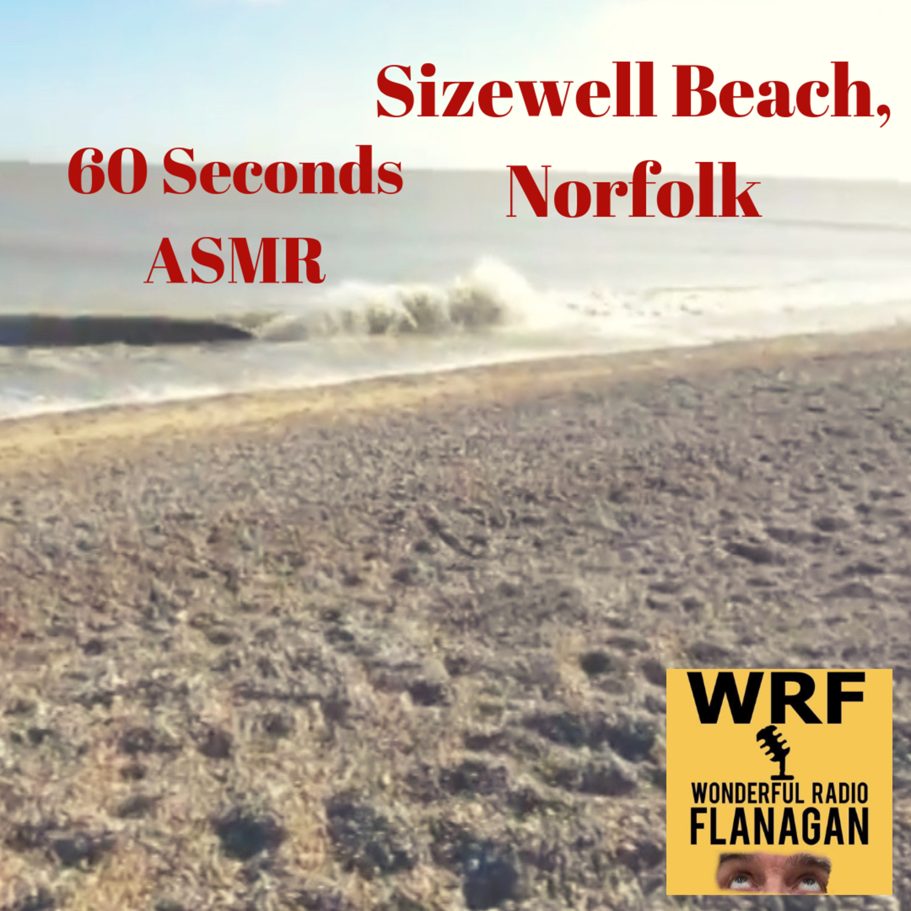 60 Seconds ASMR - Sizewell Beach, Suffolk episode artwork