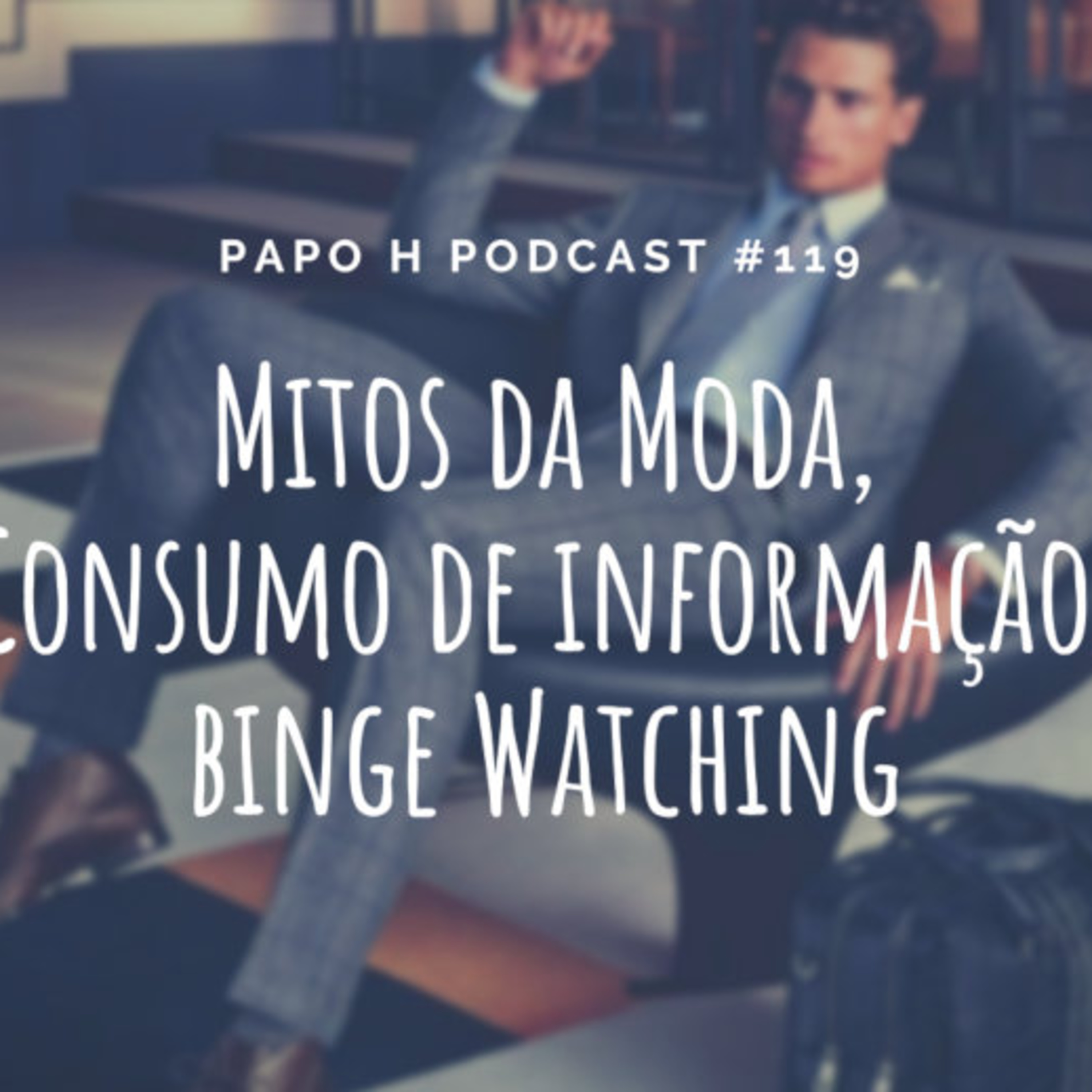 Canal Masculino - Papo H Podcast
