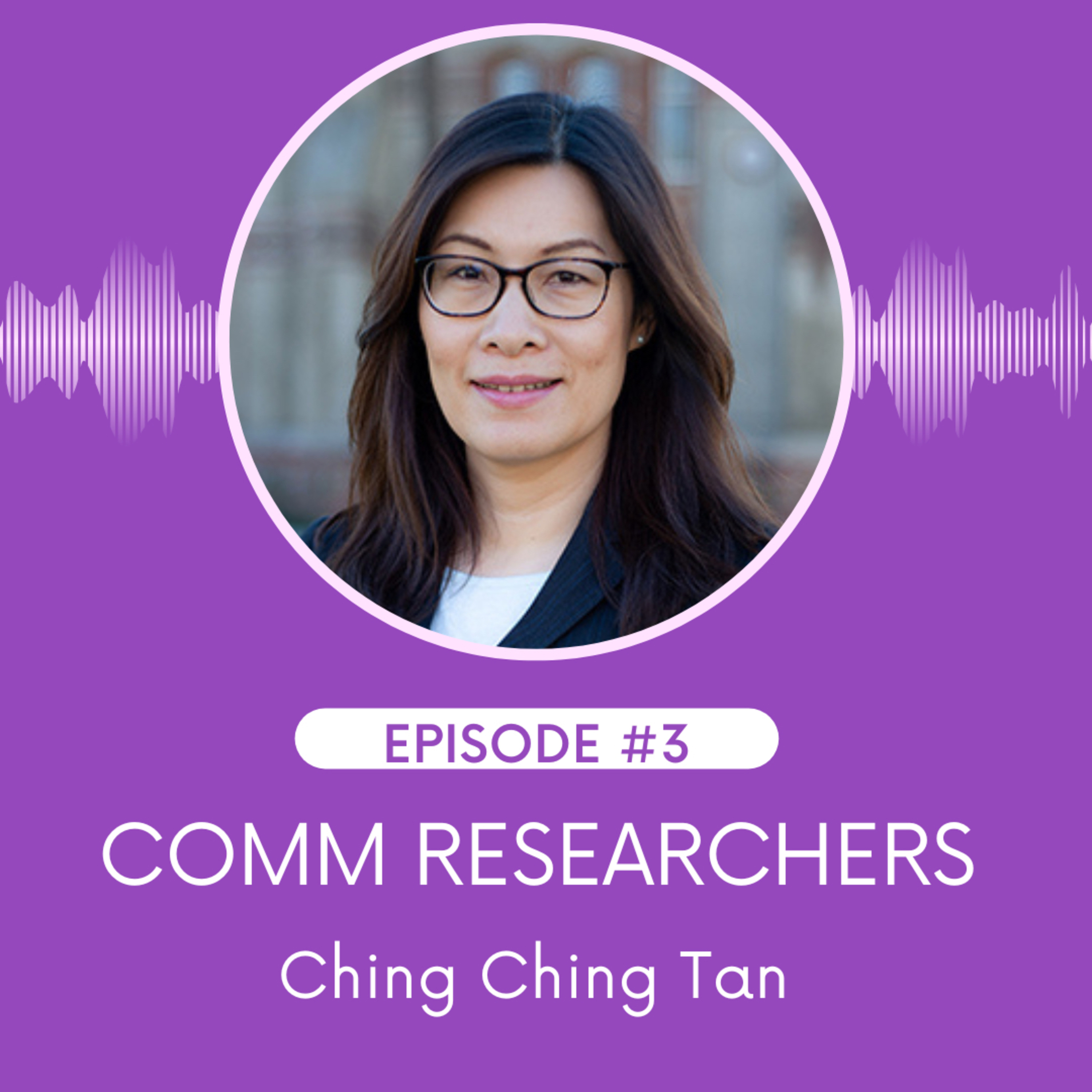 COMM Researchers [Ep. #3]: Ching Ching Tan episode artwork