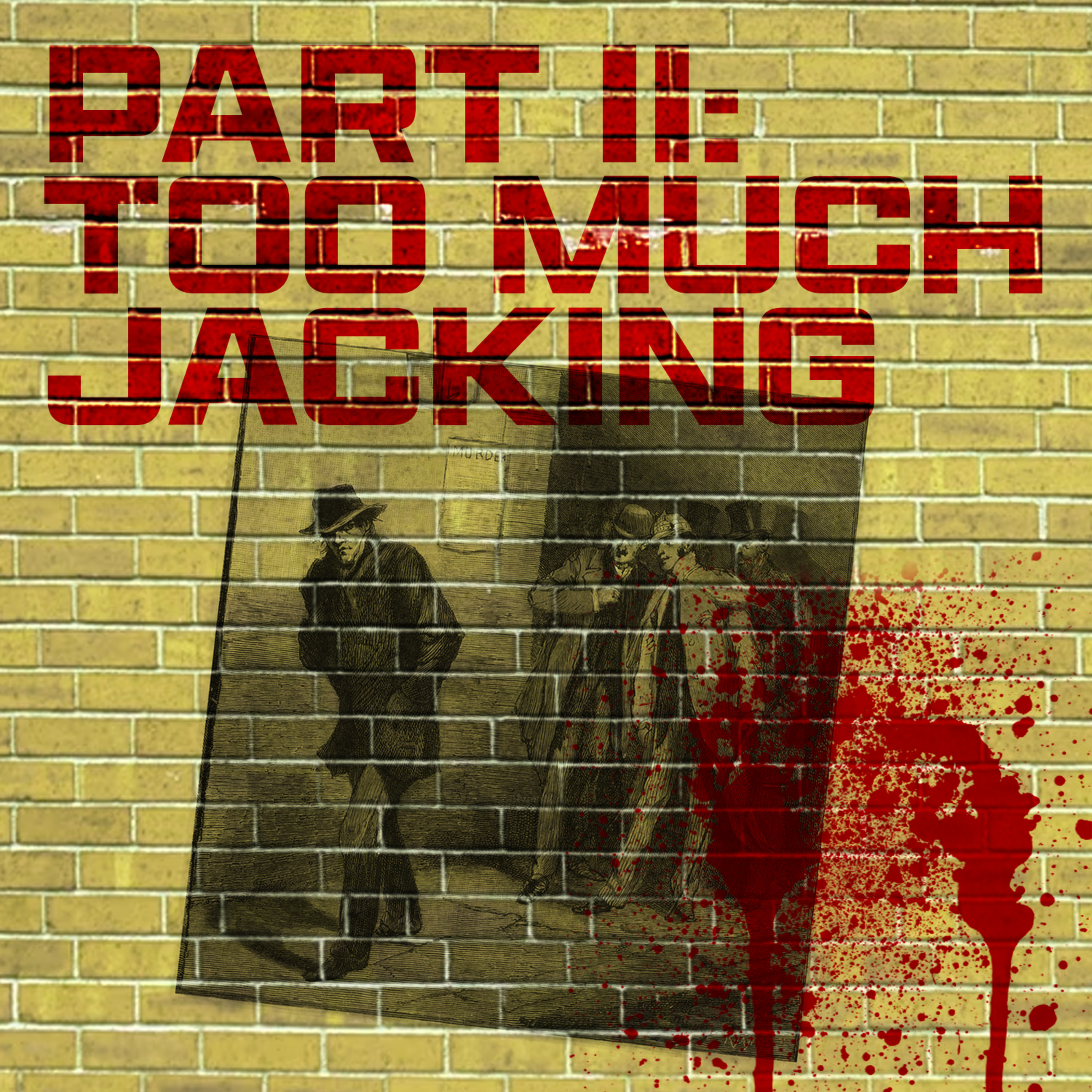 [Fixed] 15: Too Much Jacking (The Identity of Jack the Ripper)