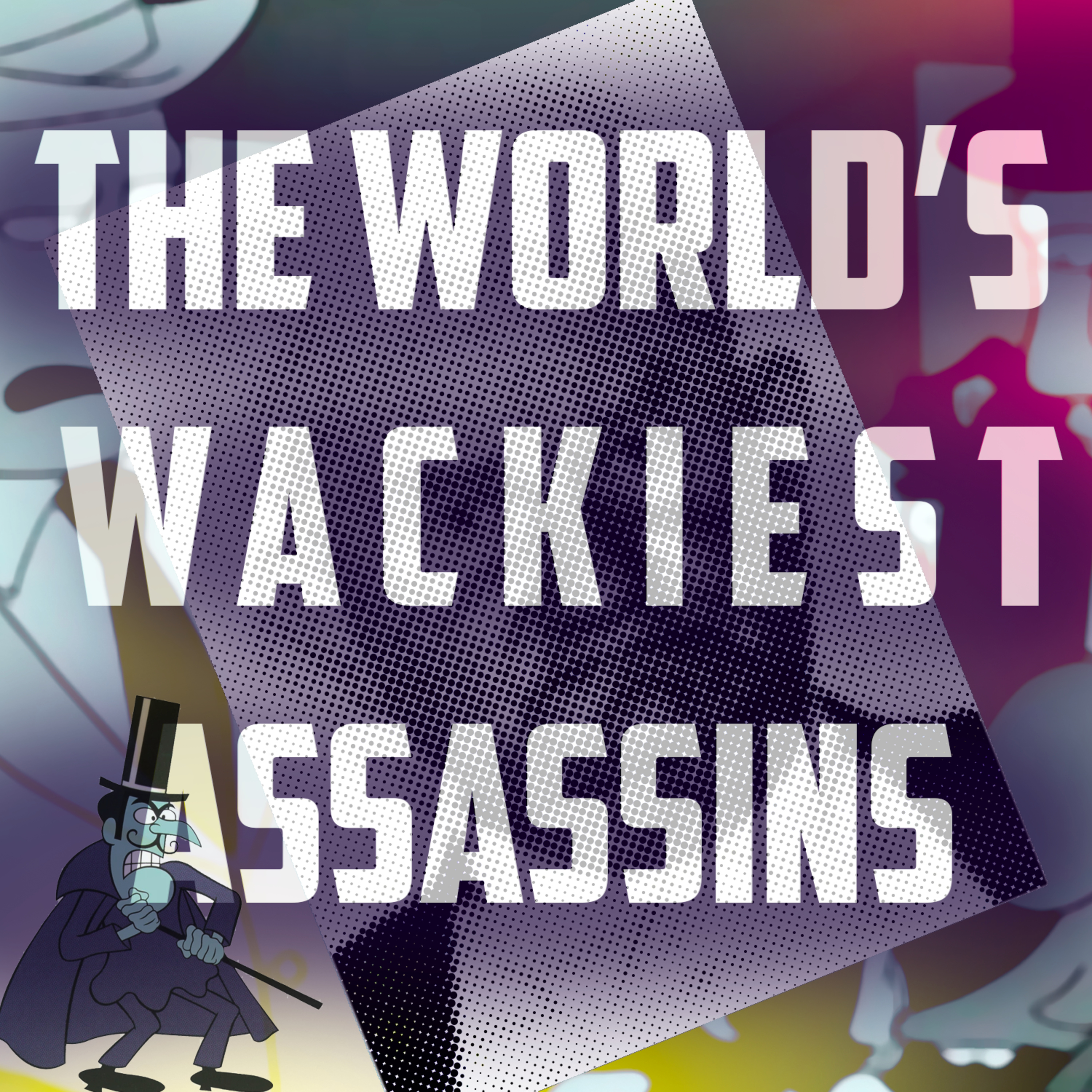 16: The World's Wackiest Assassins