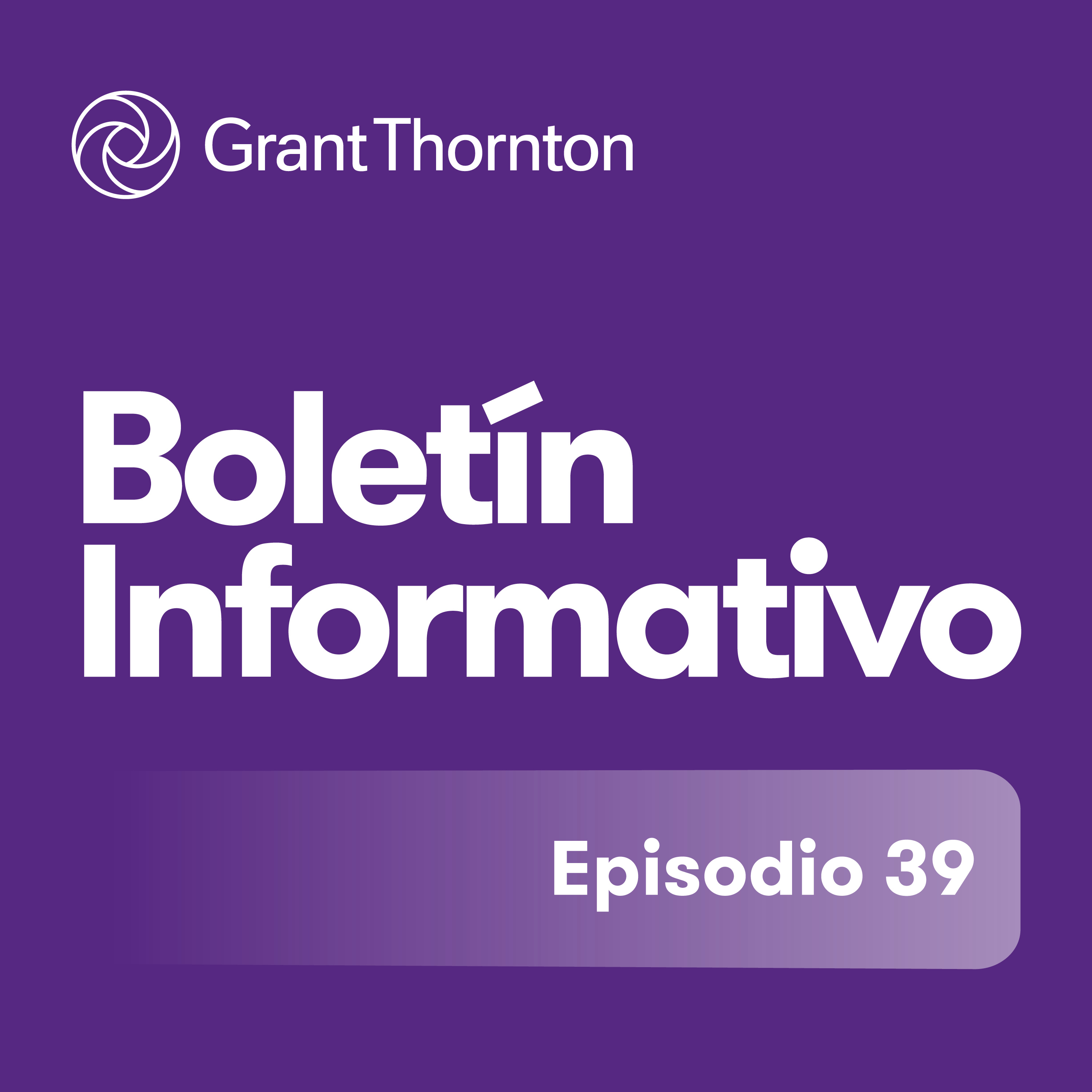 Boletín informativo tributario episodio 39