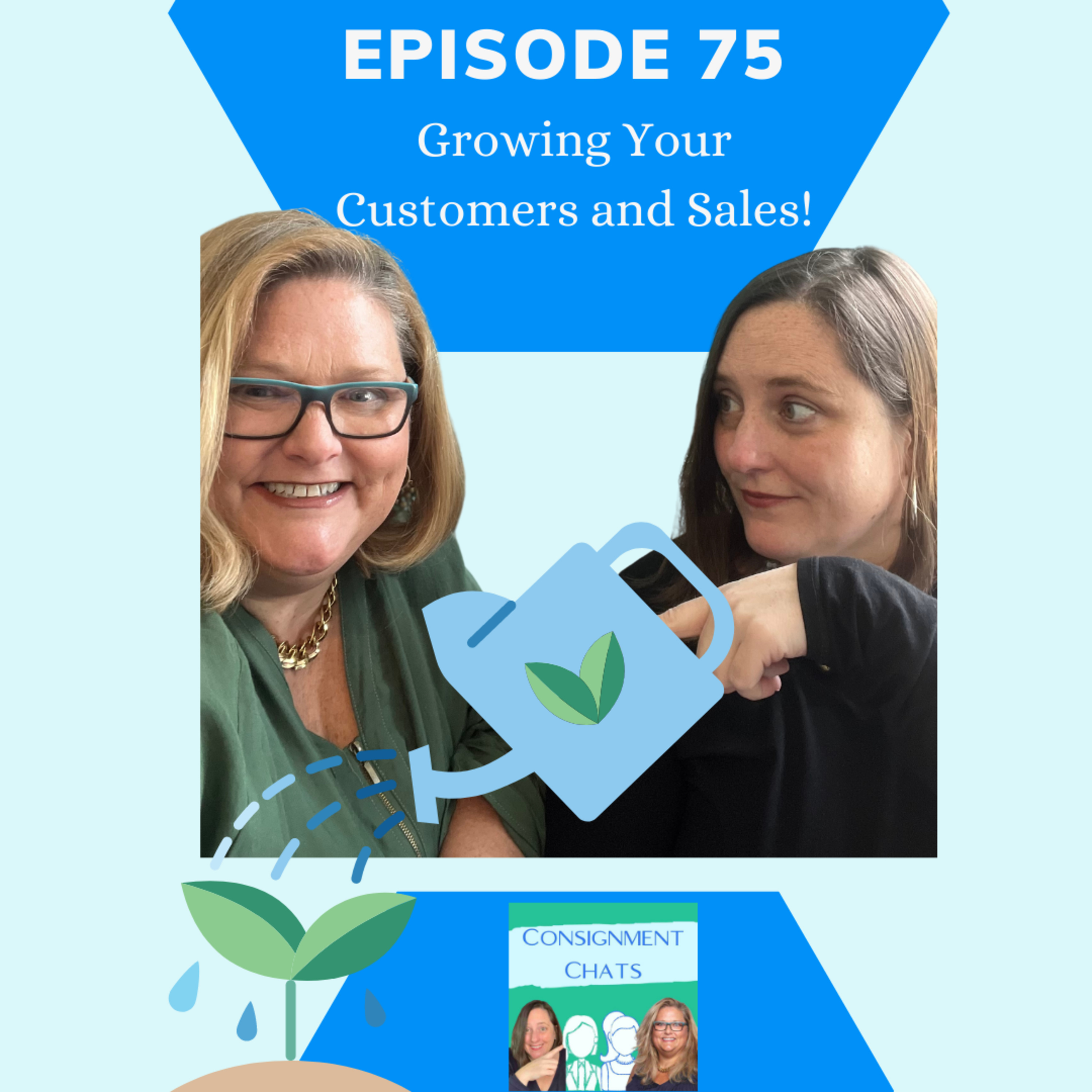 Episode 75. Growing Your Customers and Sales for Resellers and Consignment Shops (S2.E22) episode artwork