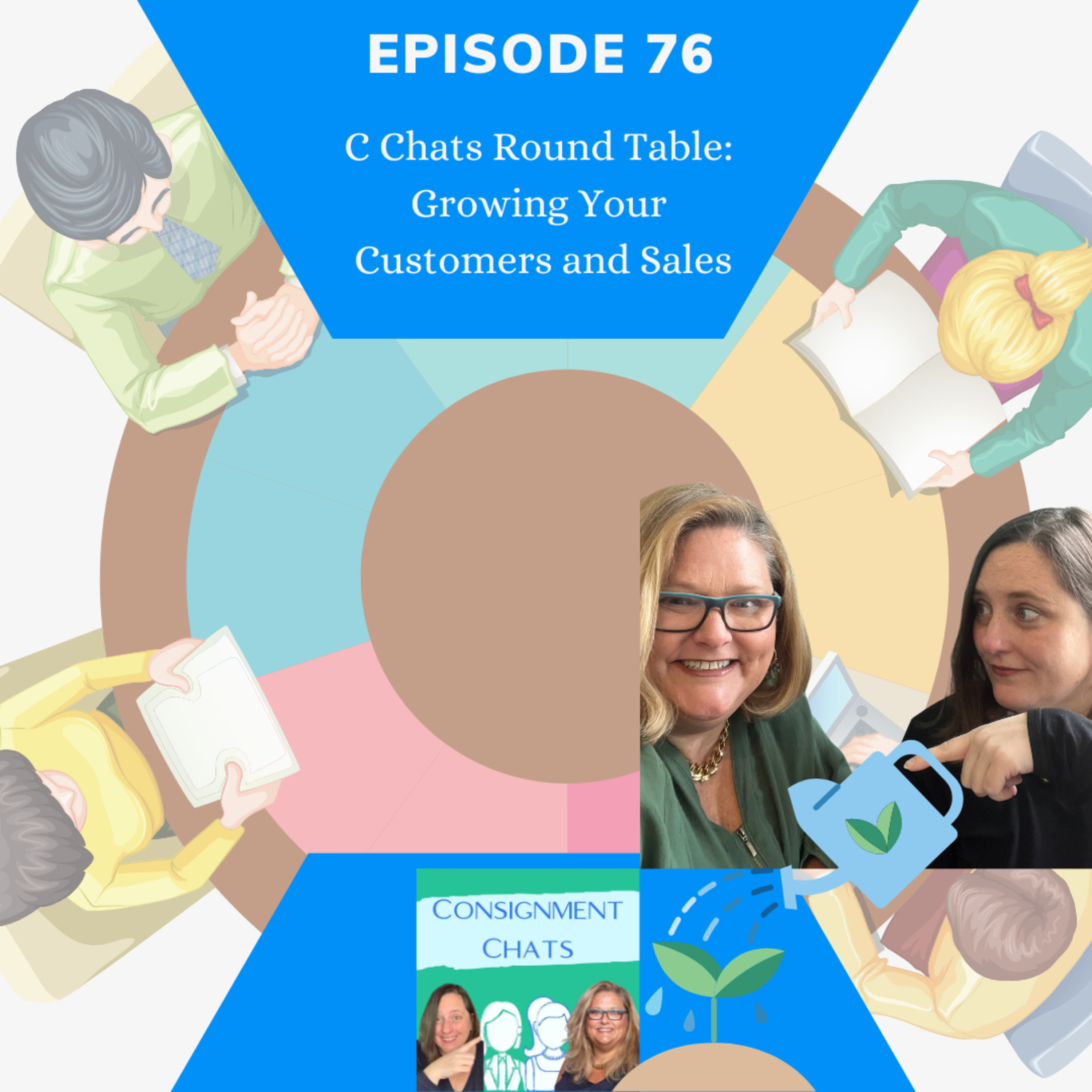 Episode 76. C Chats Round Table: Growing Your Customers and Sales Ideas and Inspiration (S2.E23) episode artwork