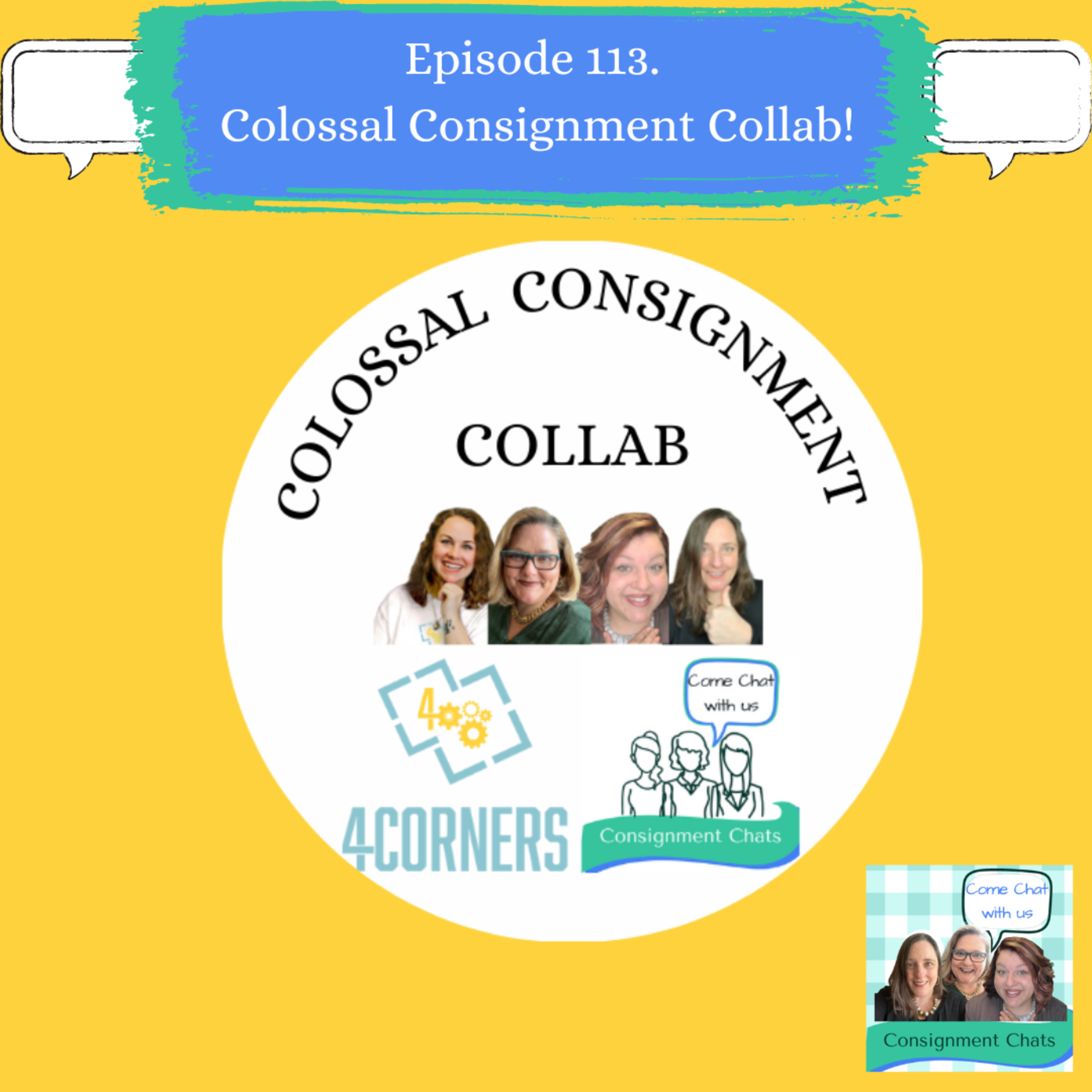 Episode 113. Colossal Consignment Collab! Sarah Marshall of 4 Corners + C Chats (S3.E9) episode artwork