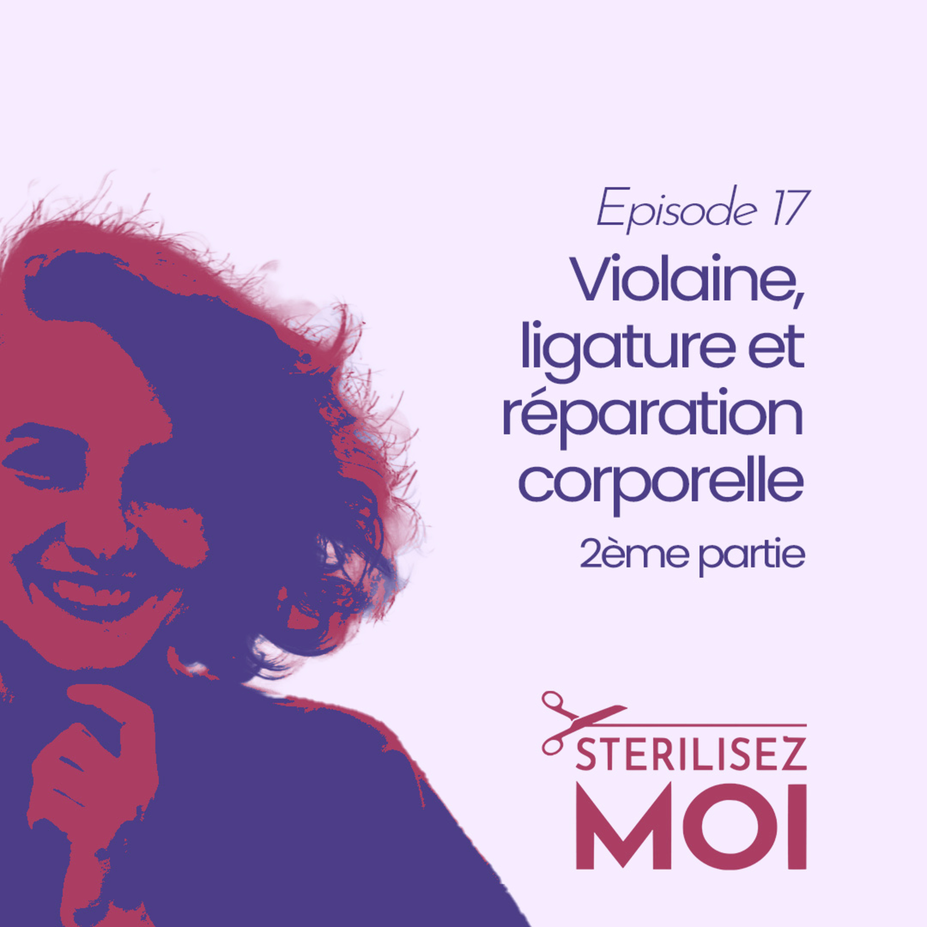 Le Podcast @sterilisezmoi
