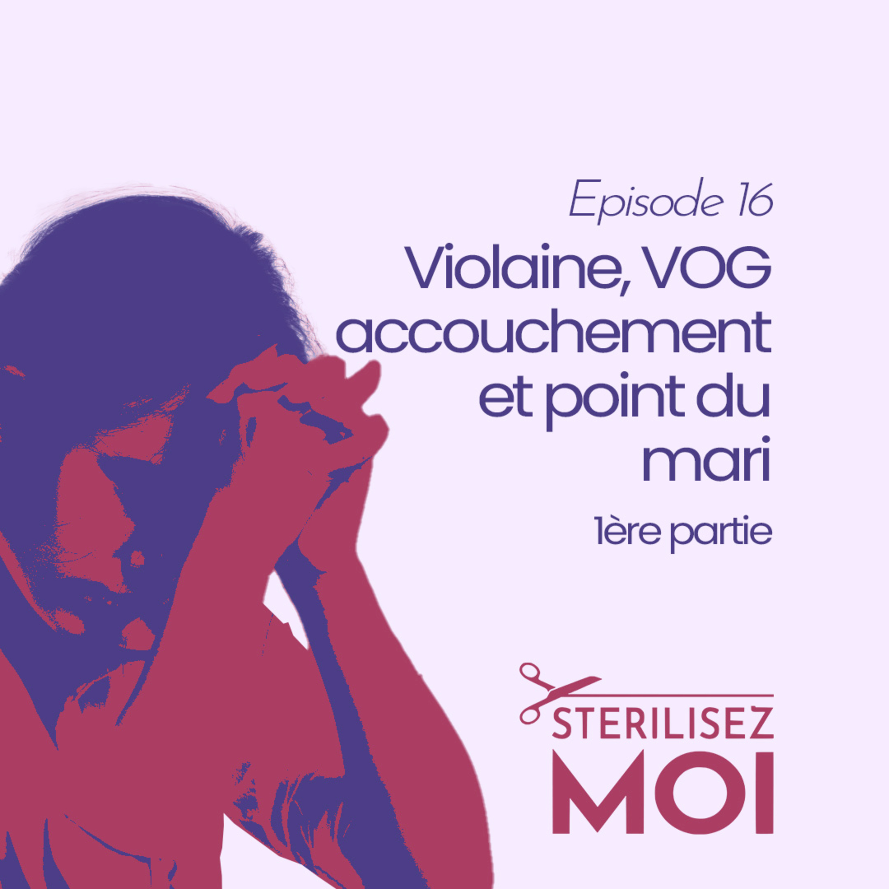 Le Podcast @sterilisezmoi
