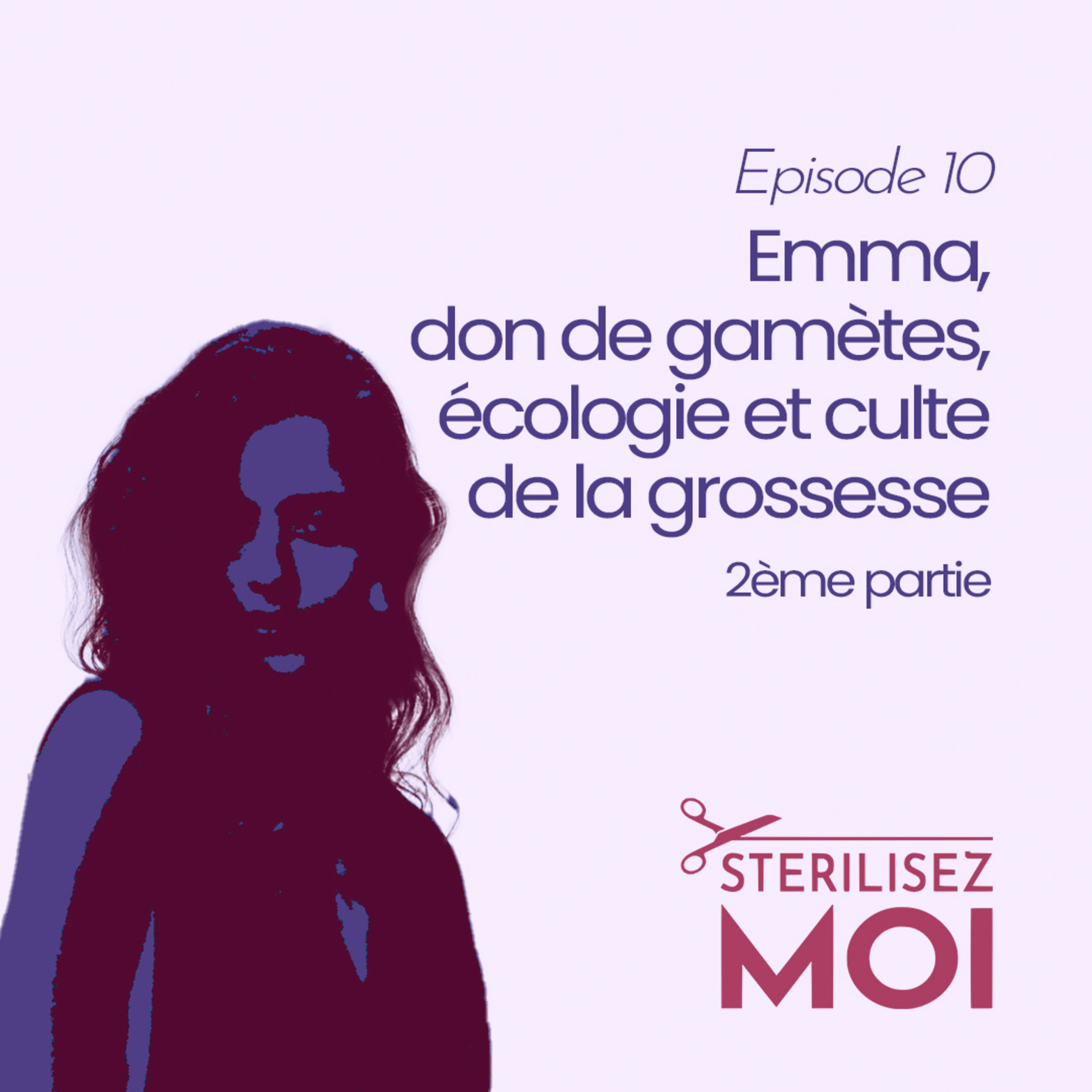 Le Podcast @sterilisezmoi