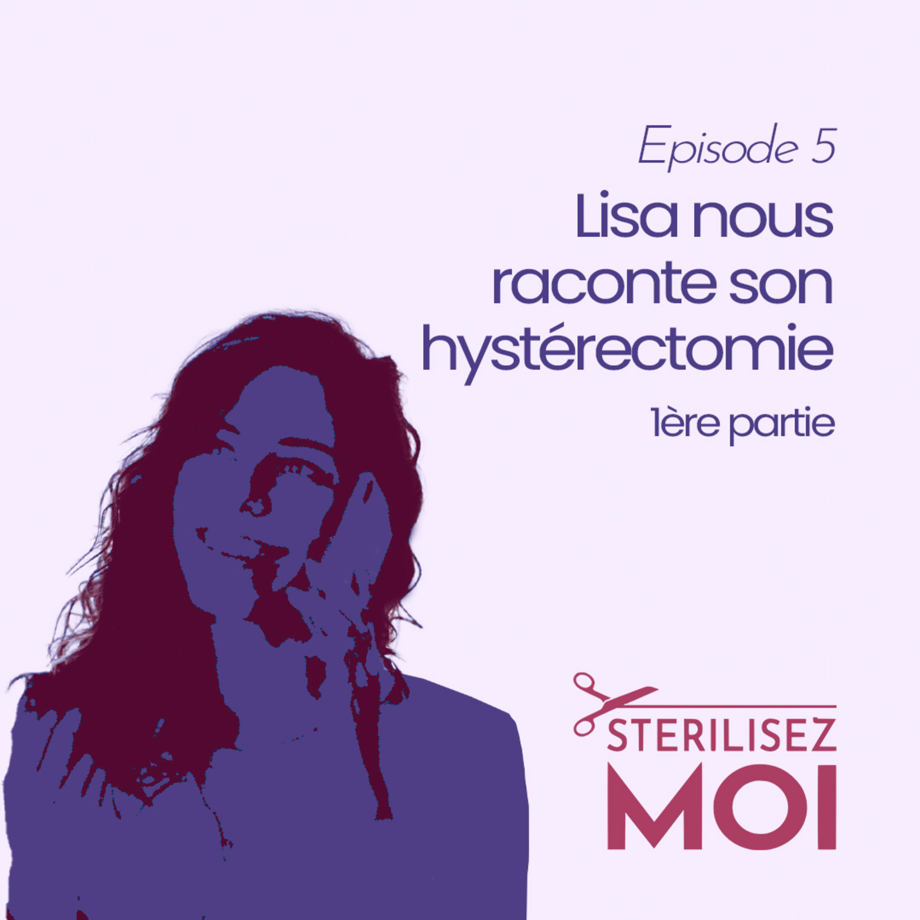 Le Podcast @sterilisezmoi