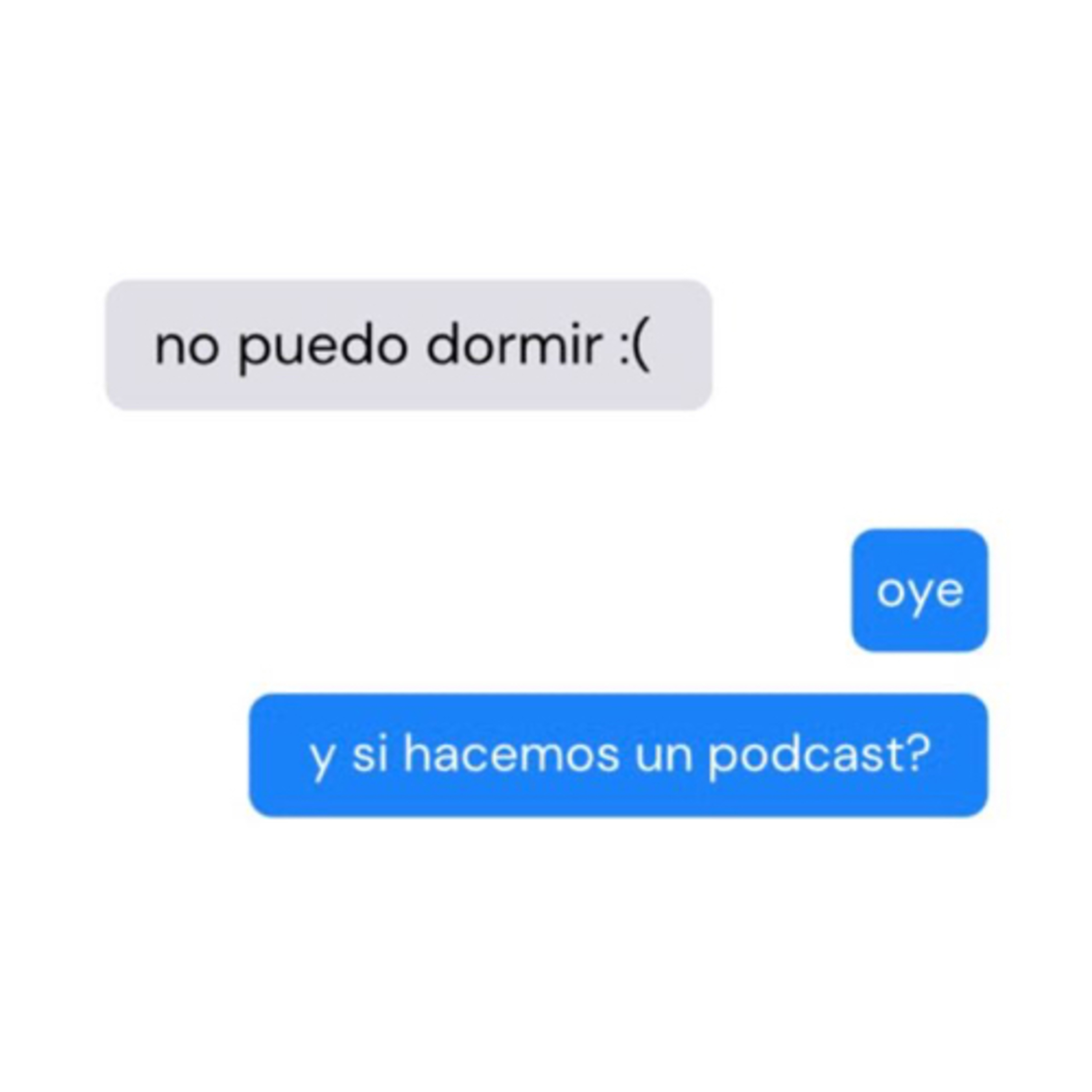 y si hacemos un podcast?
