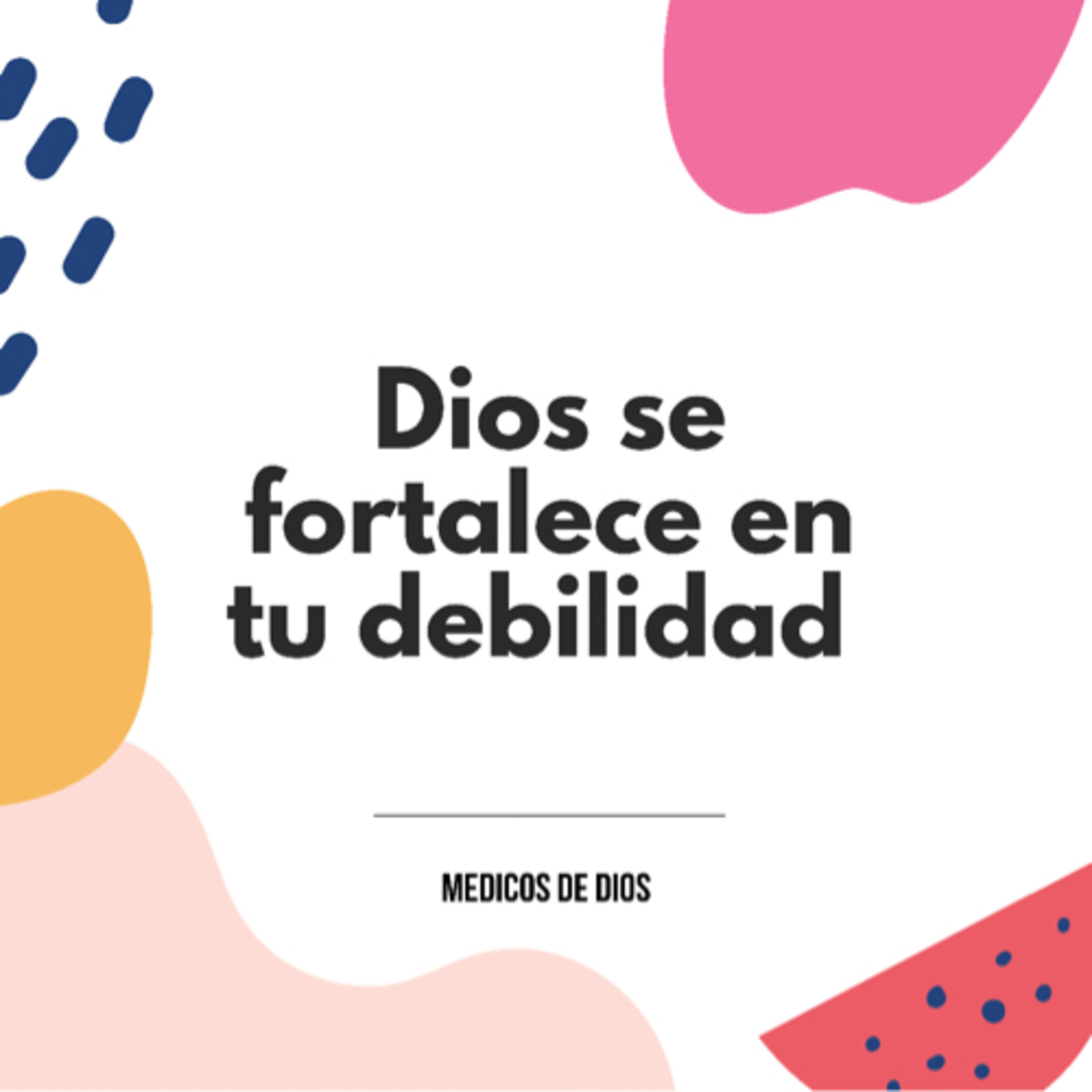 Dios se fortalece en nuestra debilidad.La Covid 19 por médicos cristianos.  episode artwork