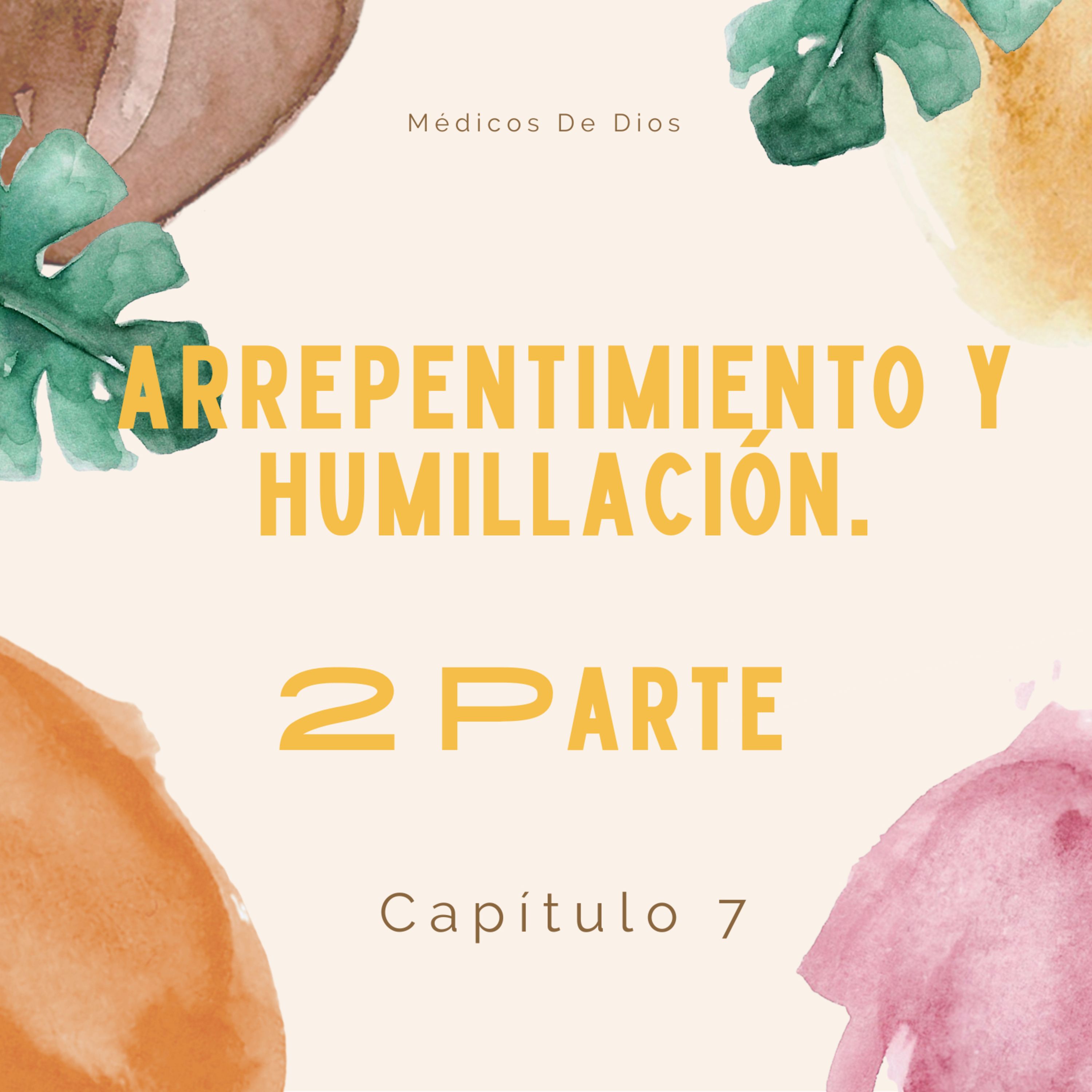  Arrepentimiento y humillación, esencial para la alcanzar la sanidad espiritual. Parte 2. episode artwork