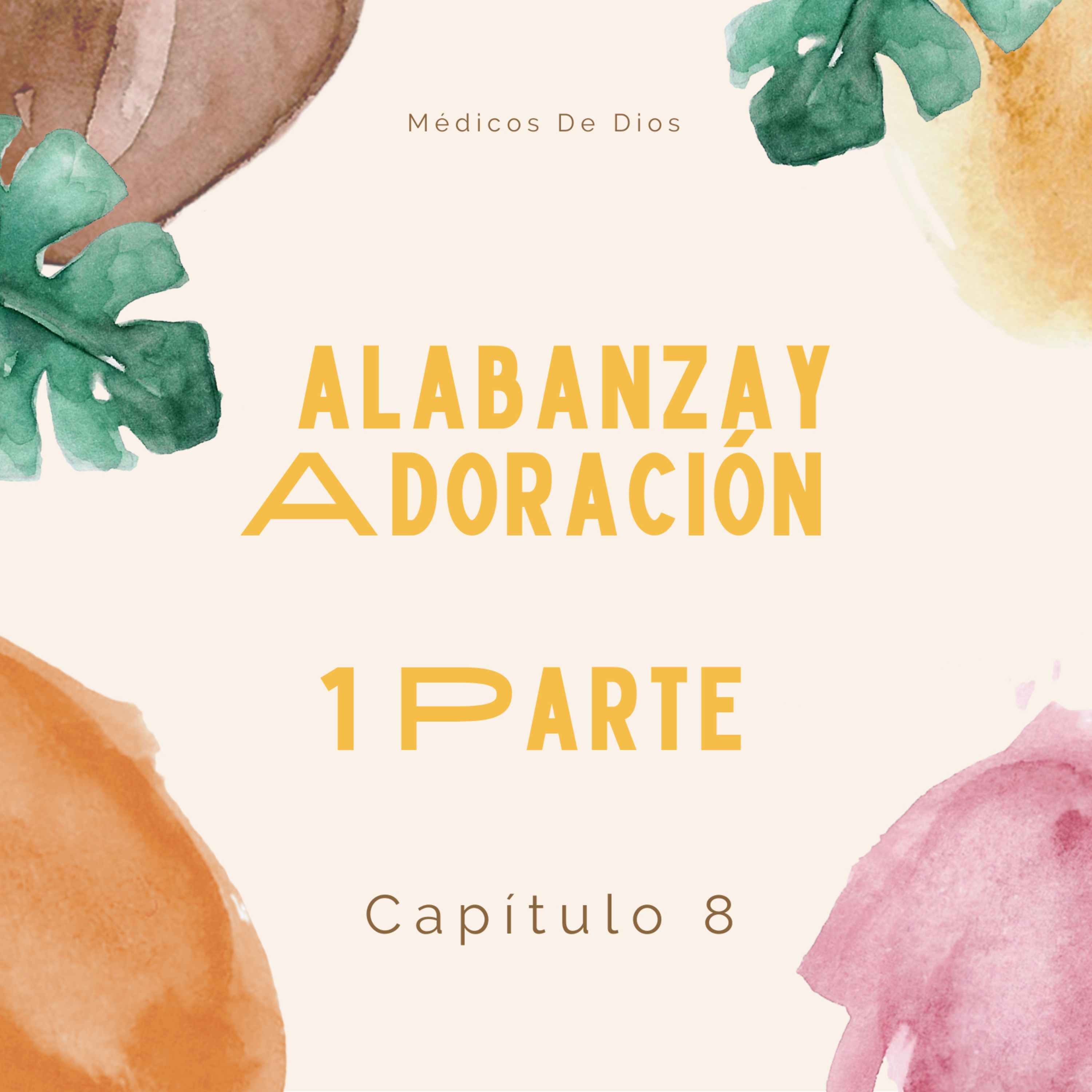 Alabanza y Adoración, adoradores en espíritu y en verdad. Parte 1 