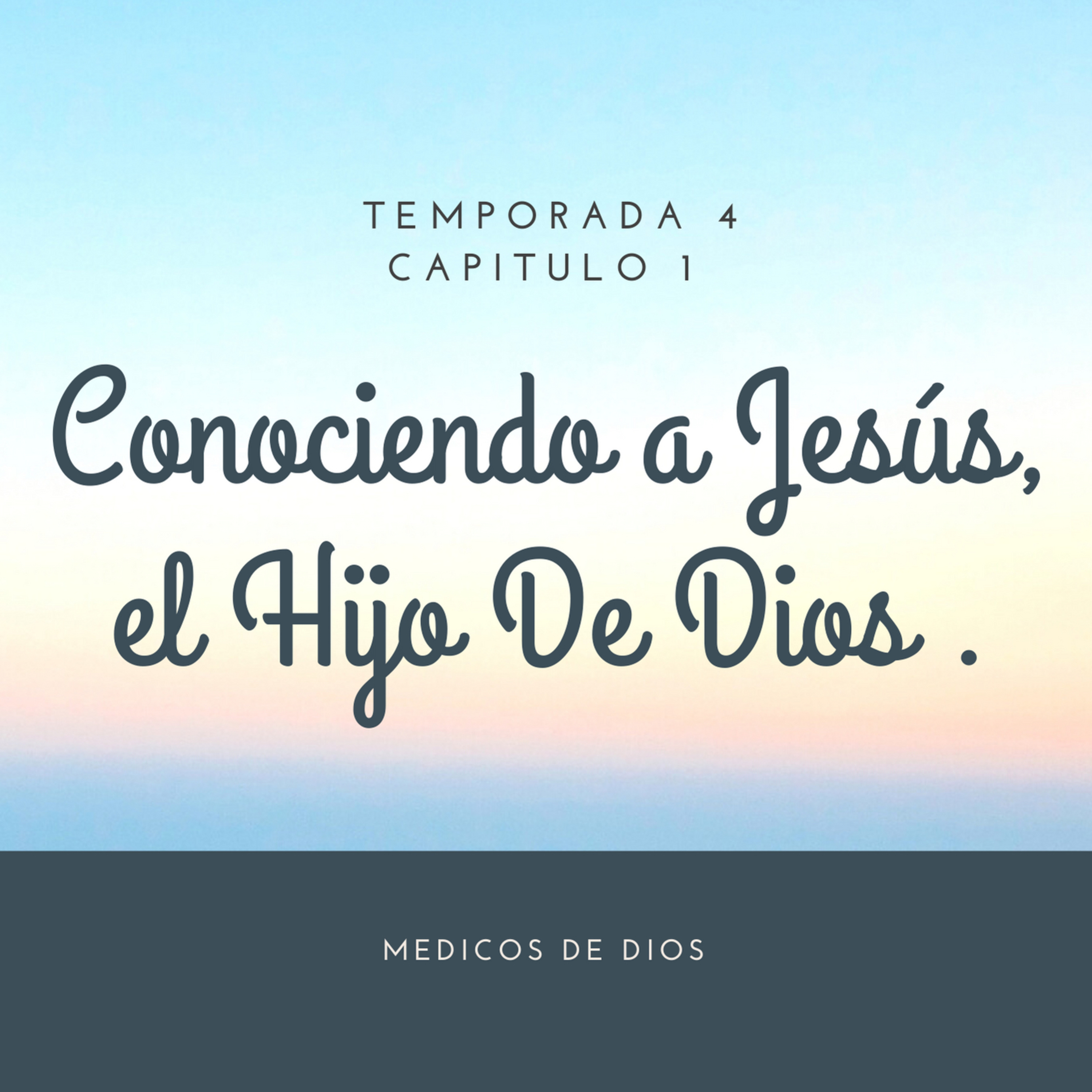 Conociendo a Jesús, el Hijo de Dios. episode artwork