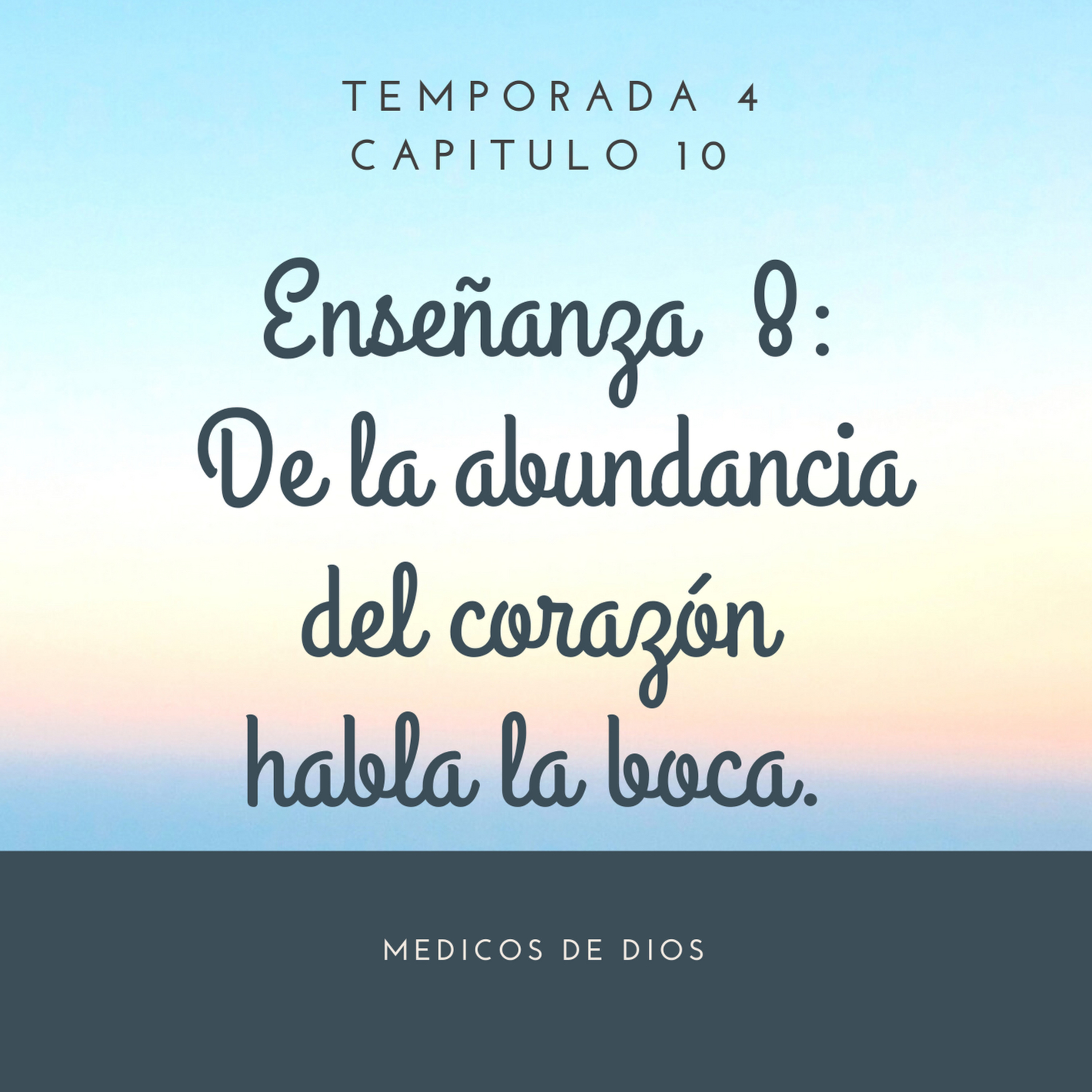 Enseñanza 8.De la abundancia del corazón habla la boca.  episode artwork