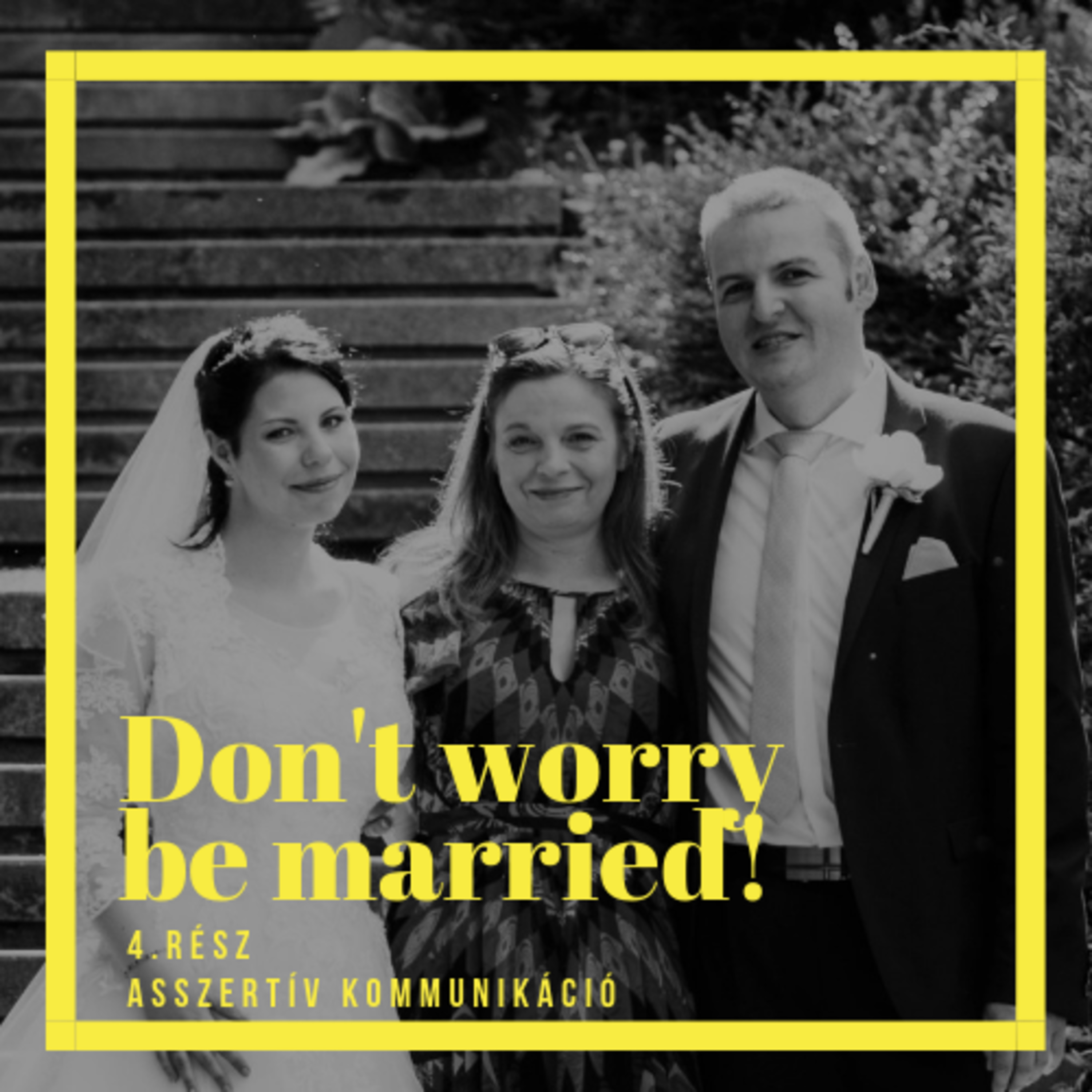 Don\'t worry be married!