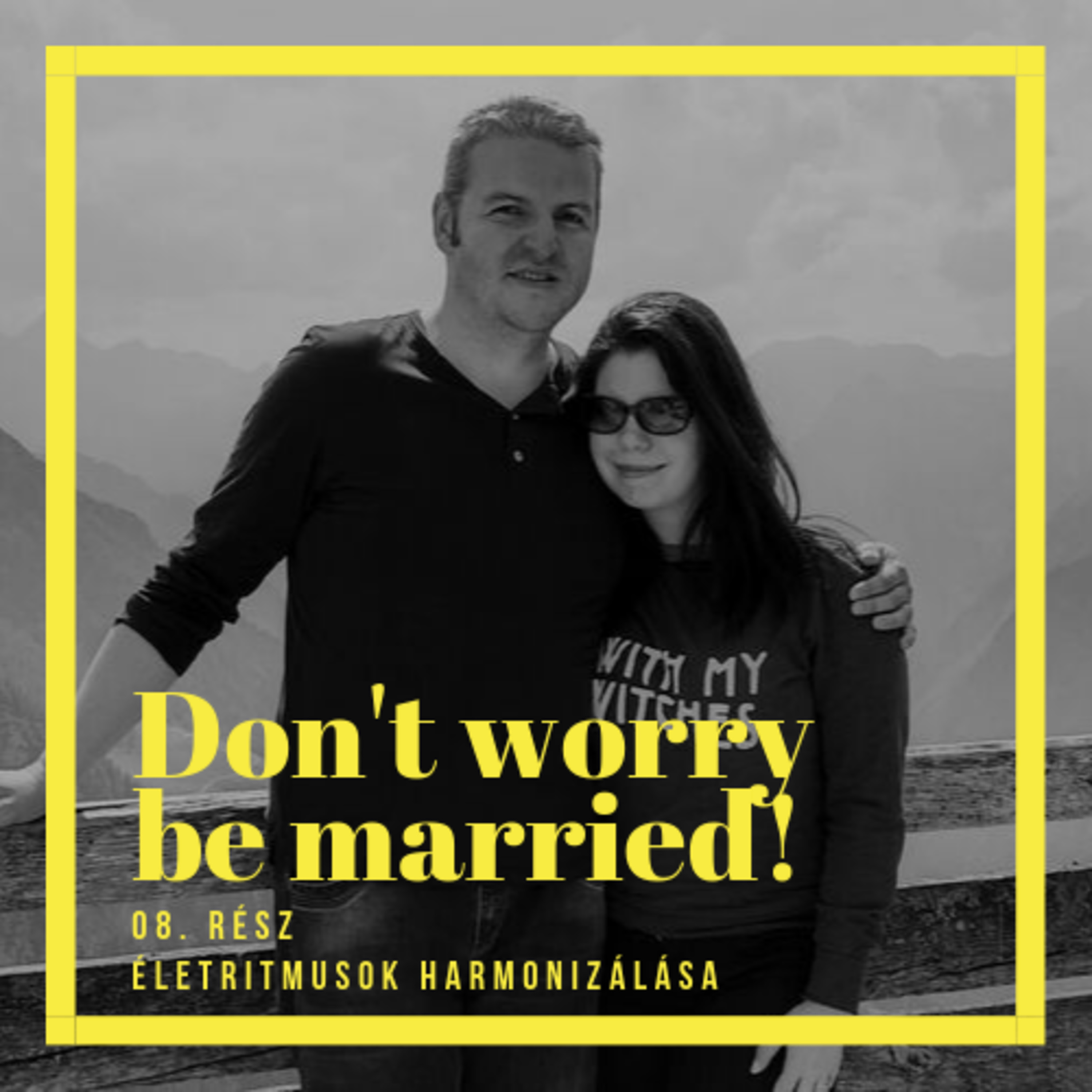 Don\'t worry be married!