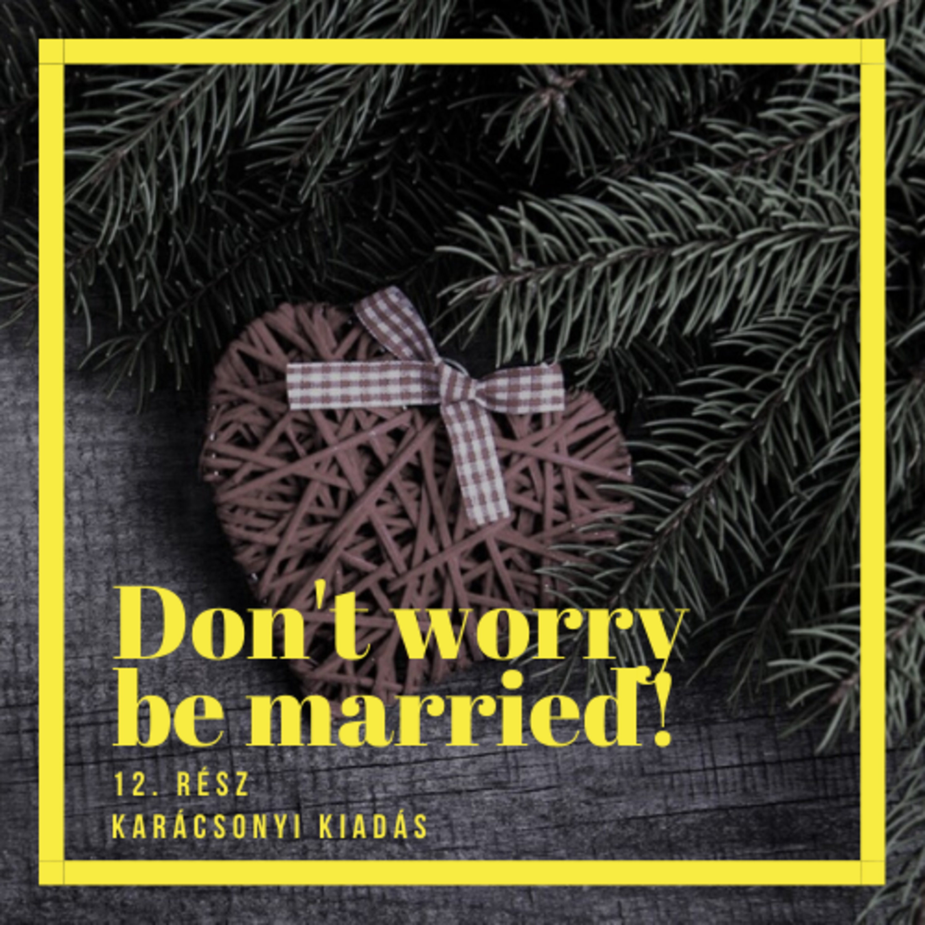 Don\'t worry be married!