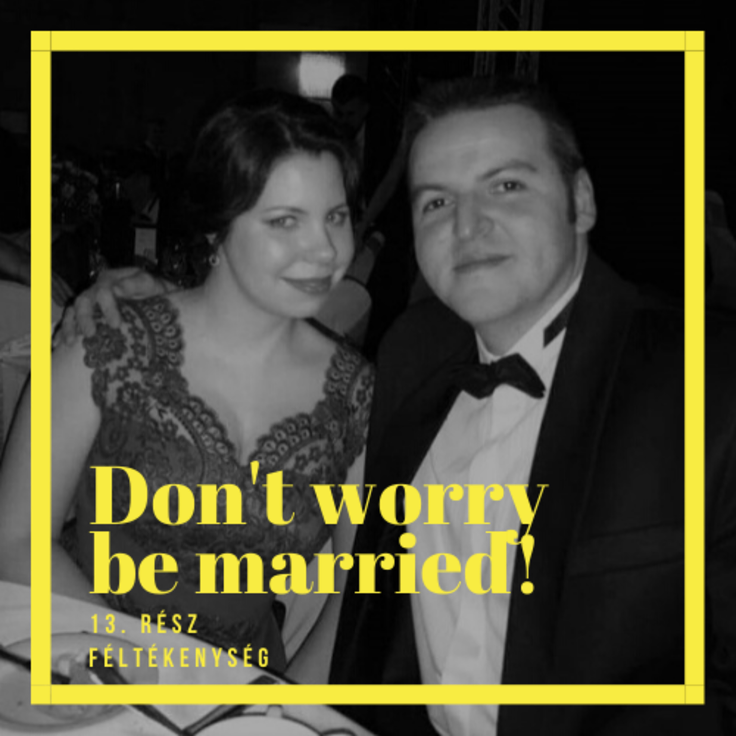 Don\'t worry be married!
