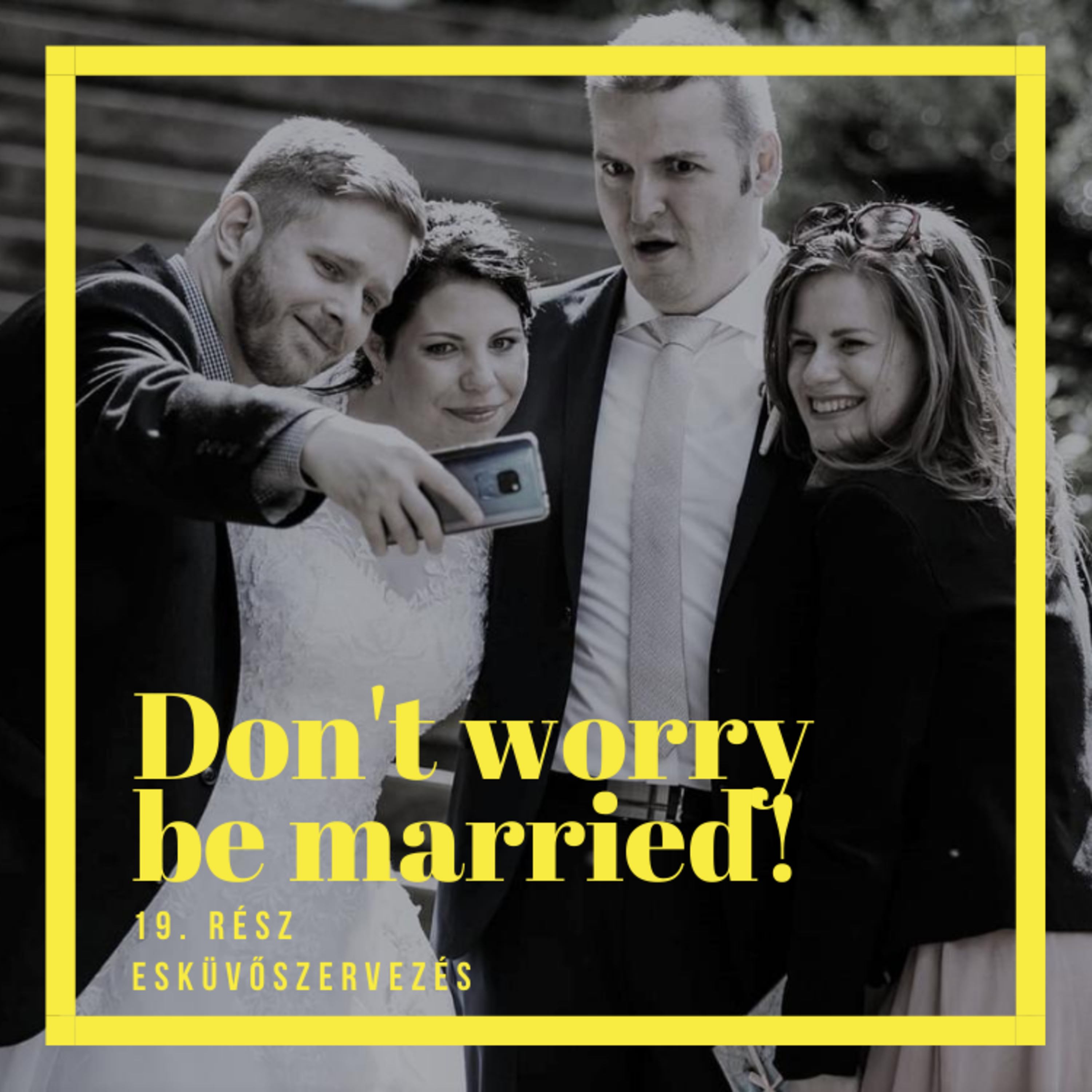 Don\'t worry be married!