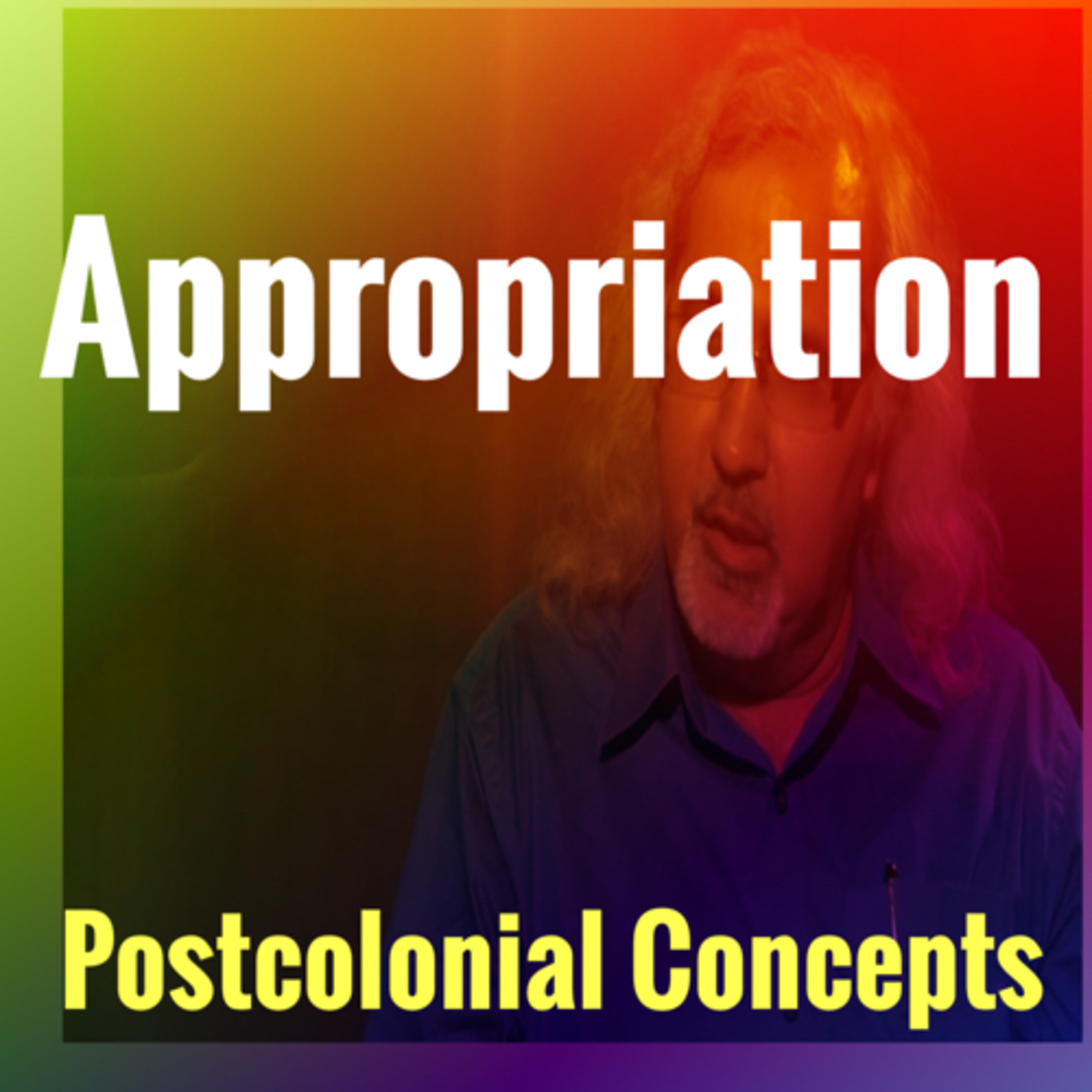S1E4: What is Appropriation?| Postcolonialism  episode artwork