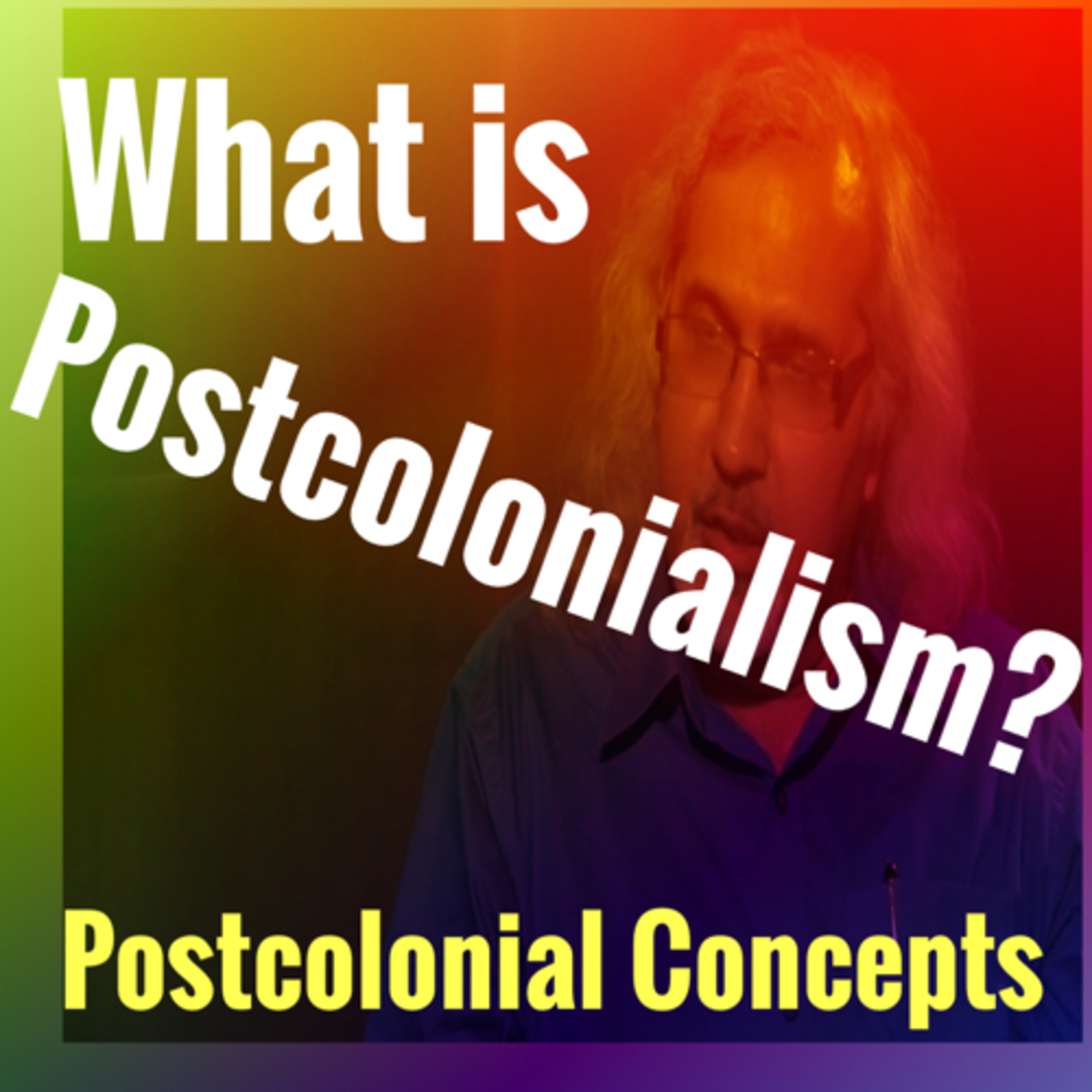 S1E2: What is Postcolonialism? episode artwork