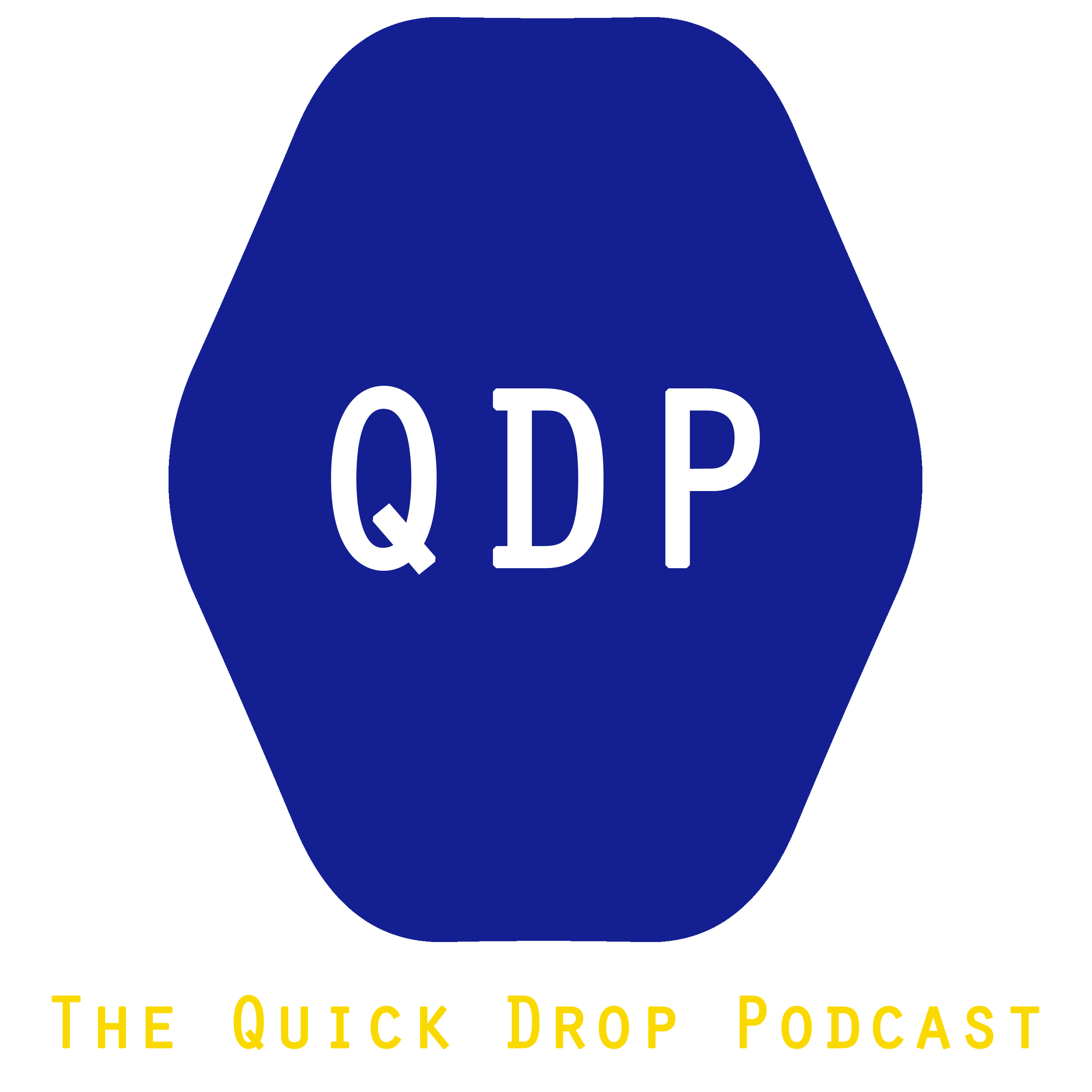 The Quick Drop Podcast