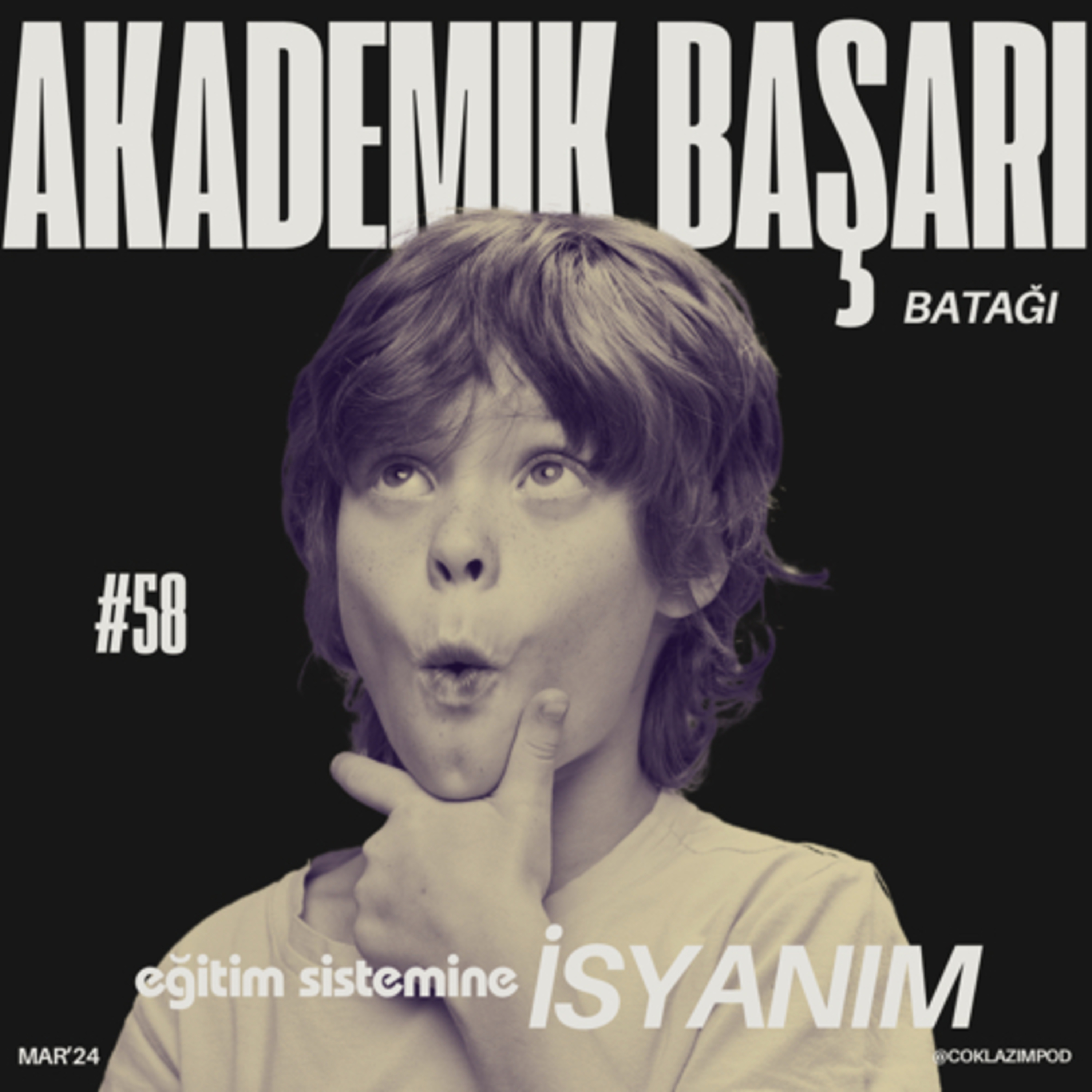 #58 eğitim sistemine isyanım / akademik başarı batağı