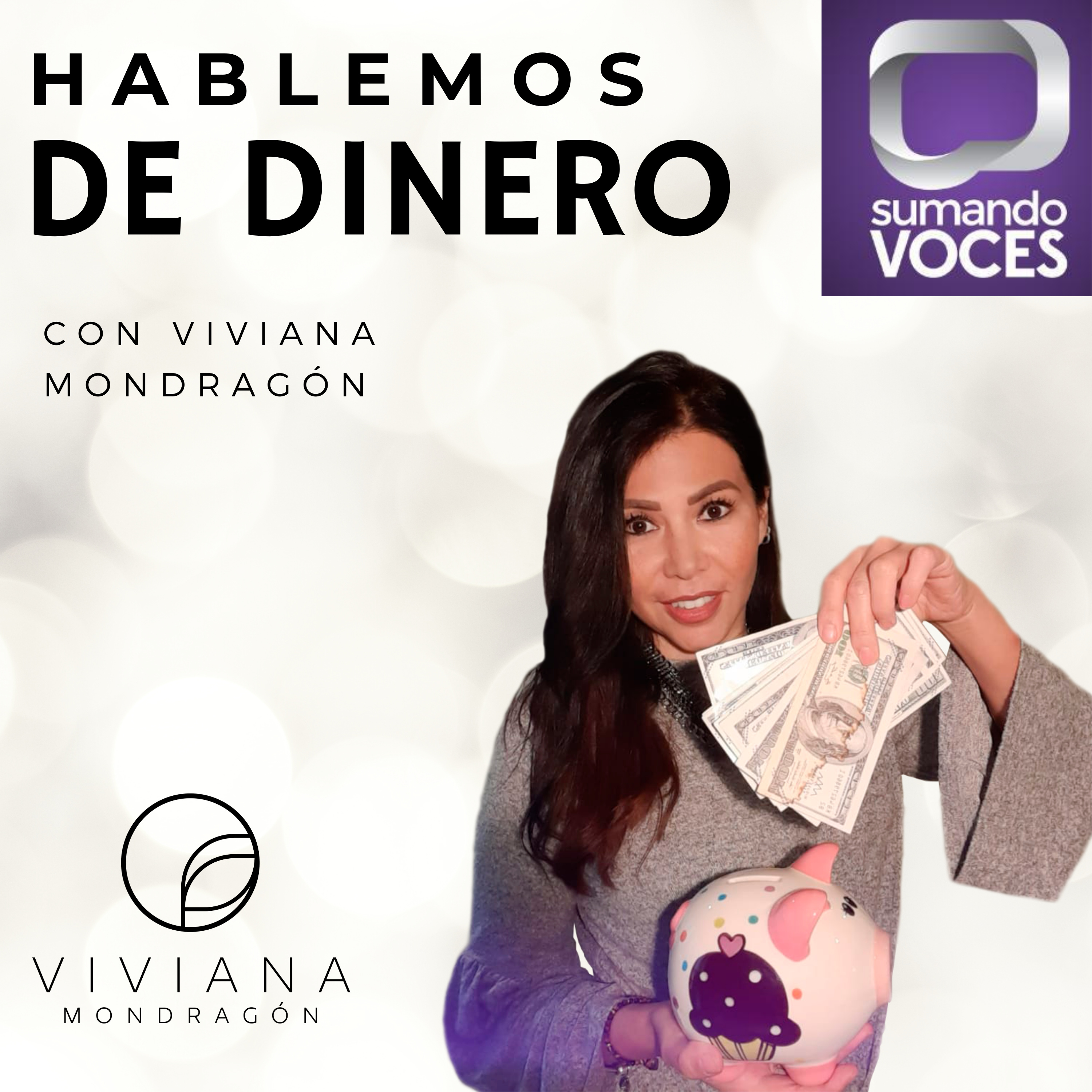 Hablemos de Dinero con Viviana Mondragón