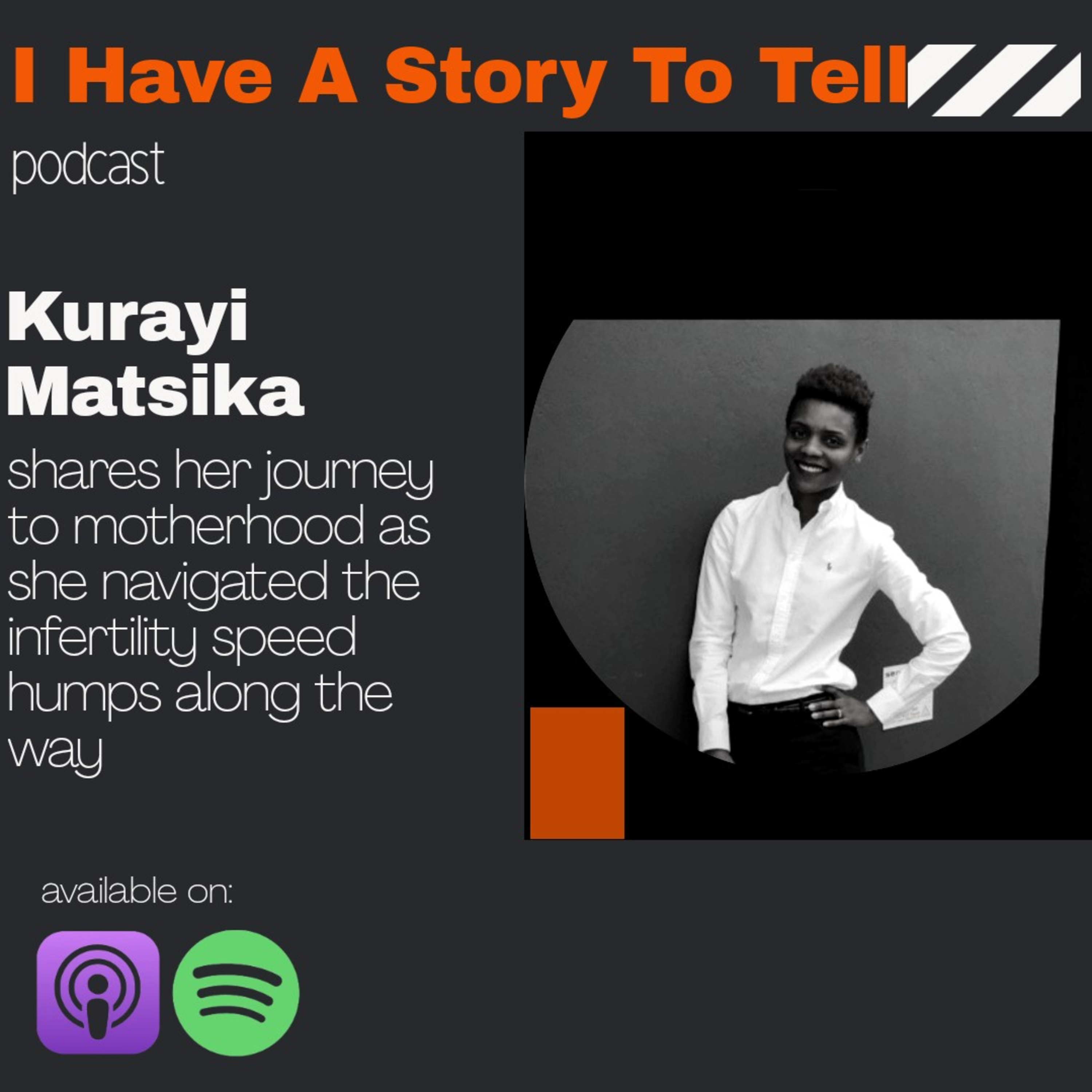 I Have A Story To Tell: Meet Kurayi Matsika