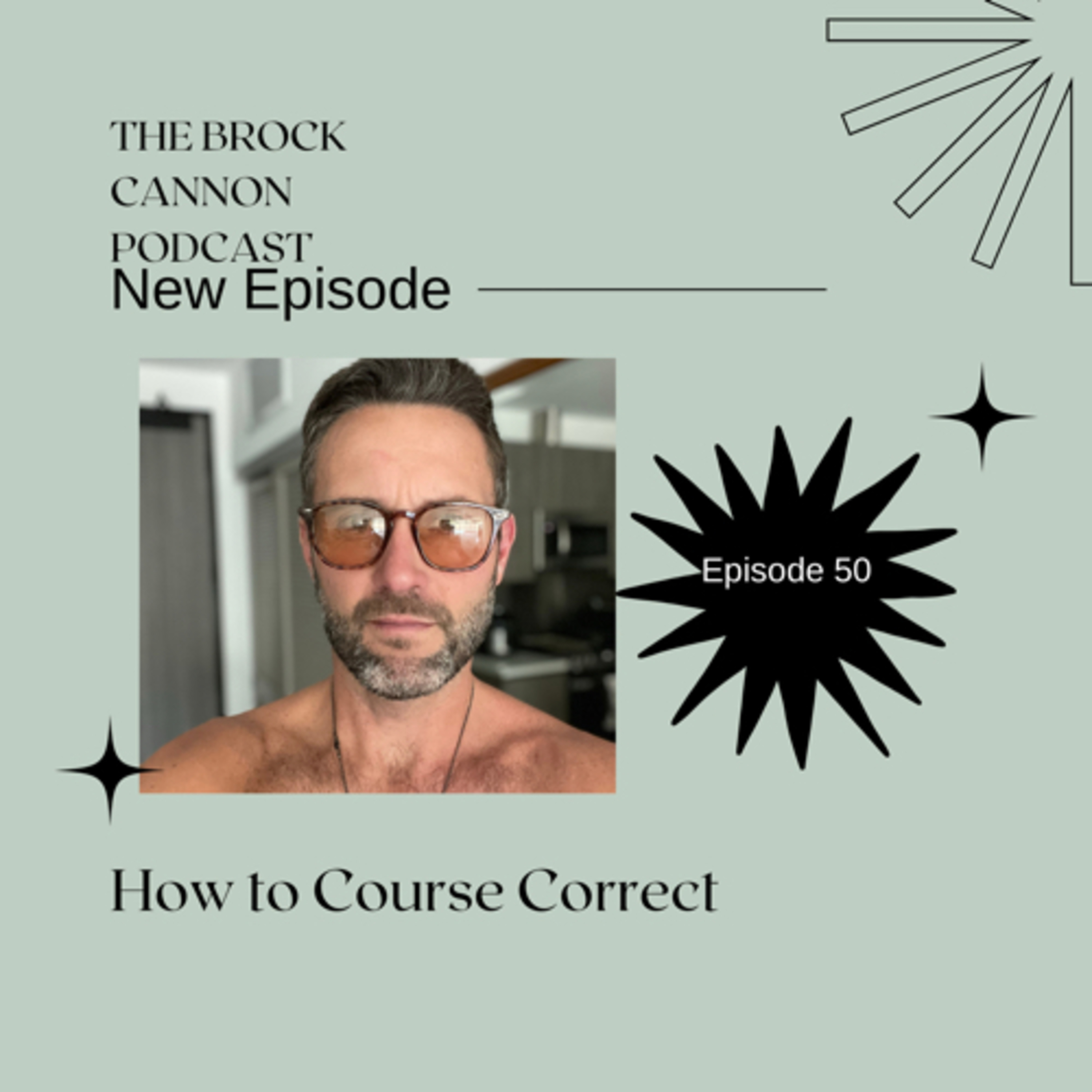#50:How To Course Correct Your Life Through Tiny Changes episode artwork
